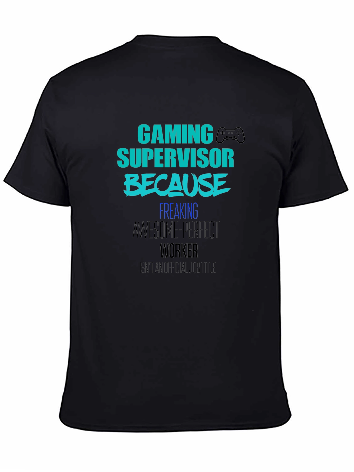 Gaming Supervisor T-Shirt - Funny Gamer Tee