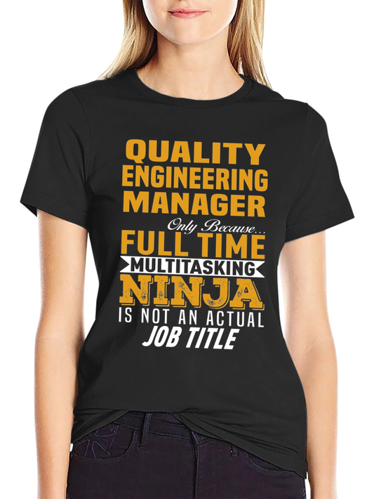 Quality Engineering Manager T-Shirt - Full Time Ninja