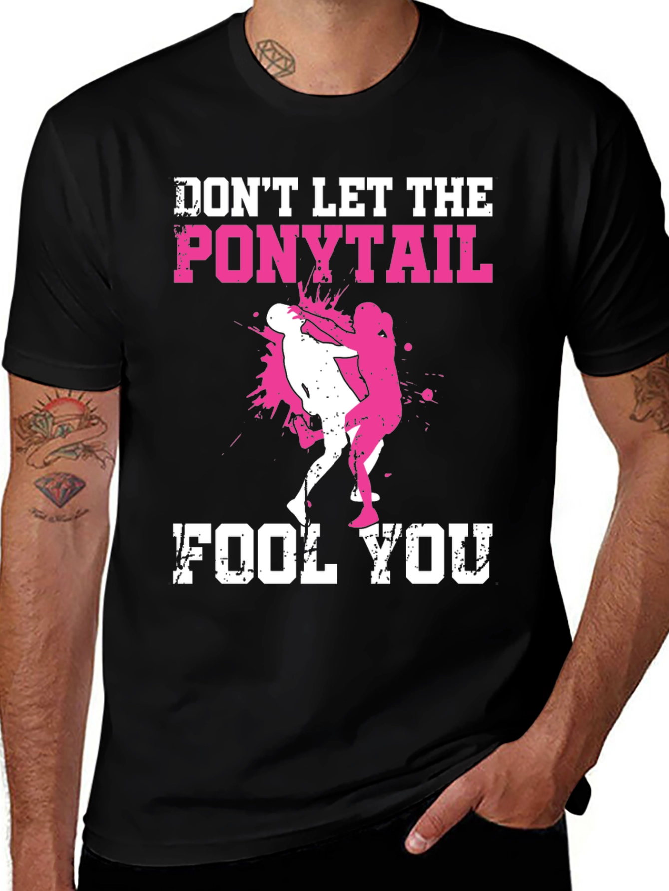 Dont Let the Ponytail Fool You T-Shirt
