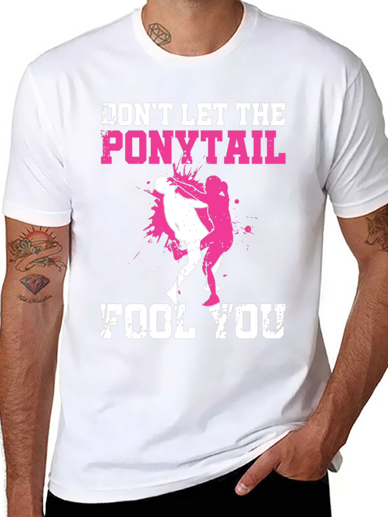 Dont Let the Ponytail Fool You T-Shirt