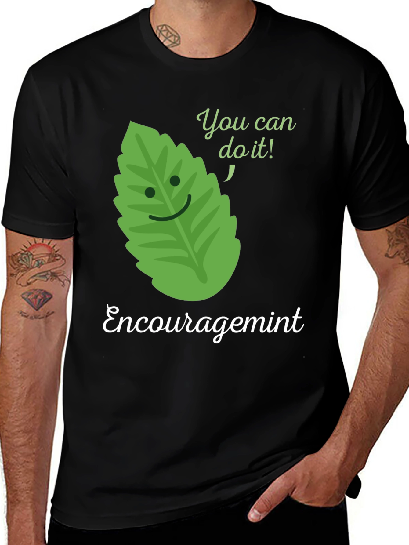 Encouragemint T-Shirt: Motivational Mint Leaf Design