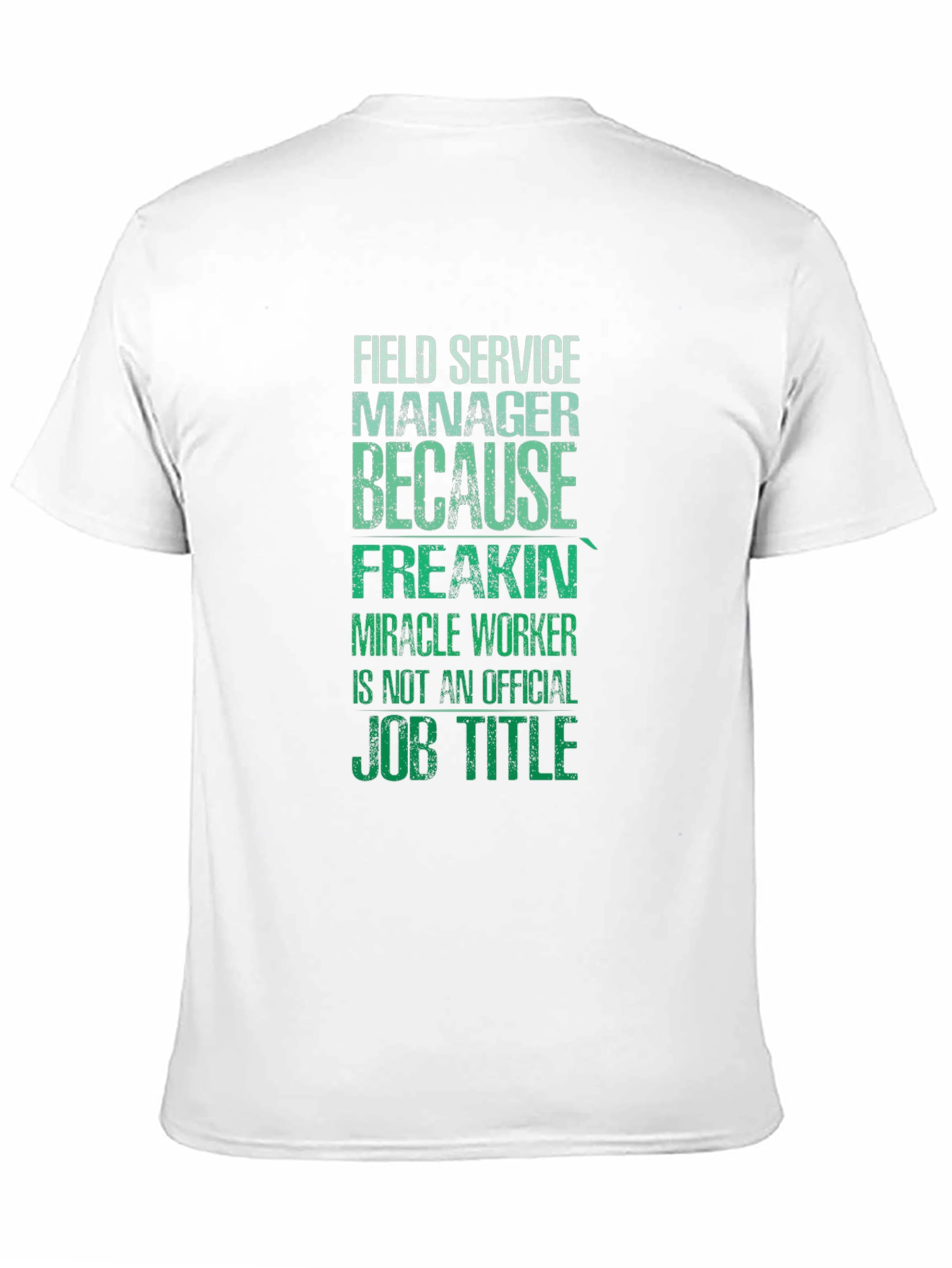 Field Service Manager T-Shirt