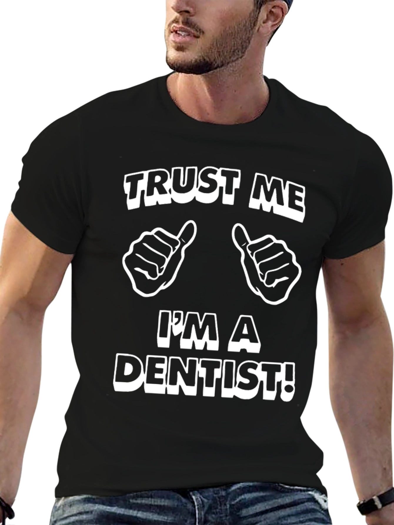 Trust Me Im A Dentist T-Shirt