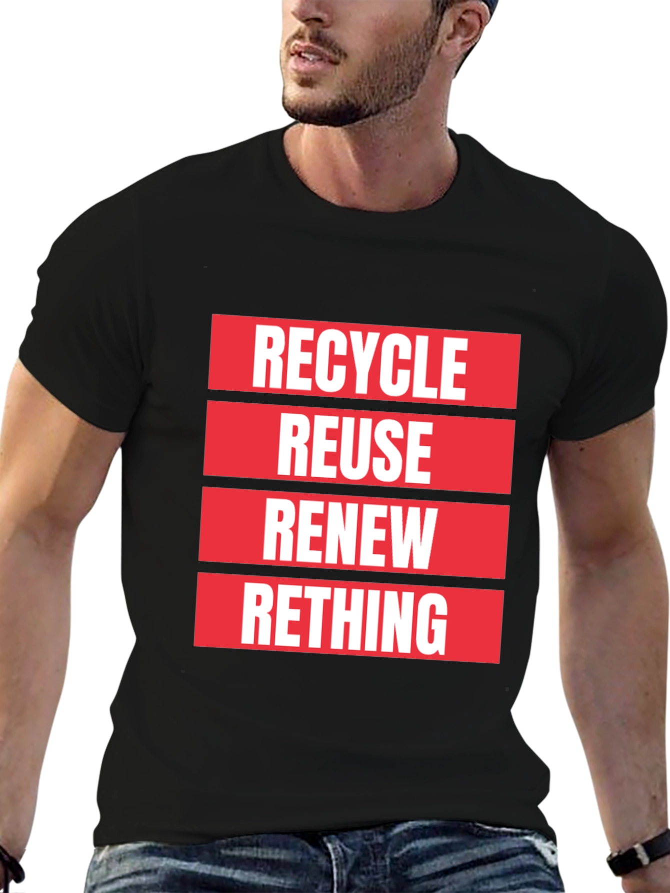 Eco-Friendly Recycle Reuse Renew Rethink T-Shirt