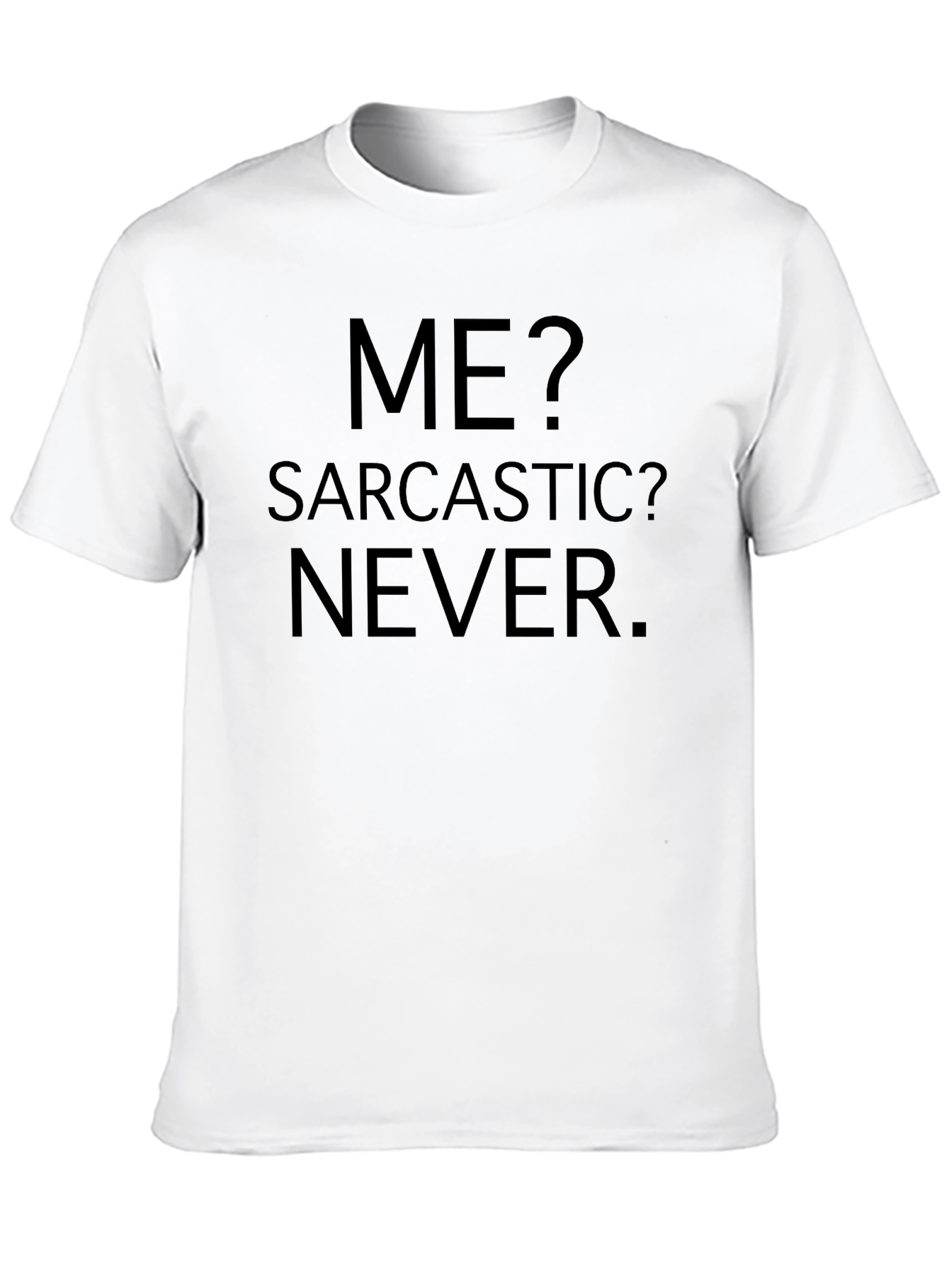 Sarcastic Never Black T-Shirt
