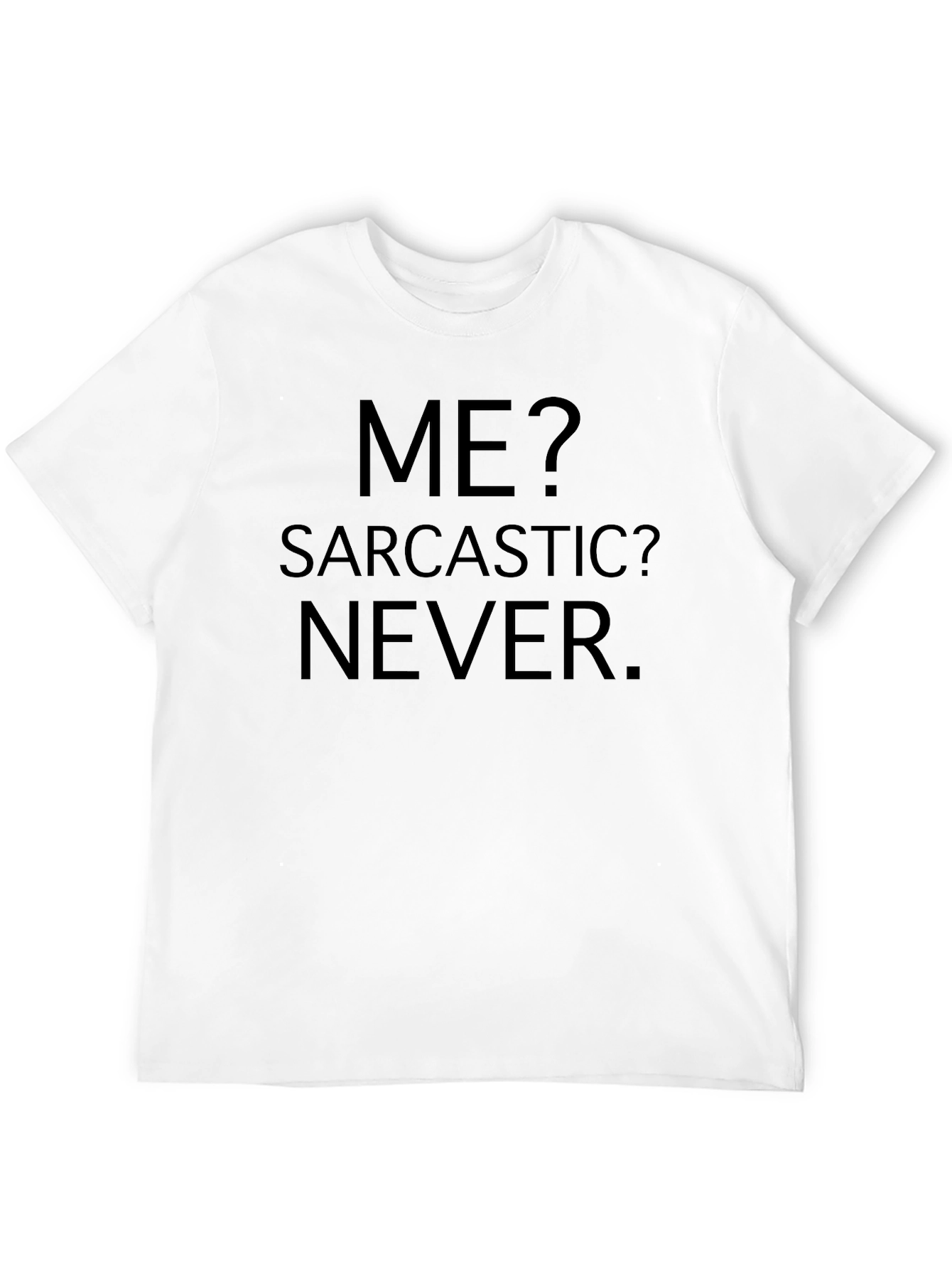 Sarcastic Never Black T-Shirt