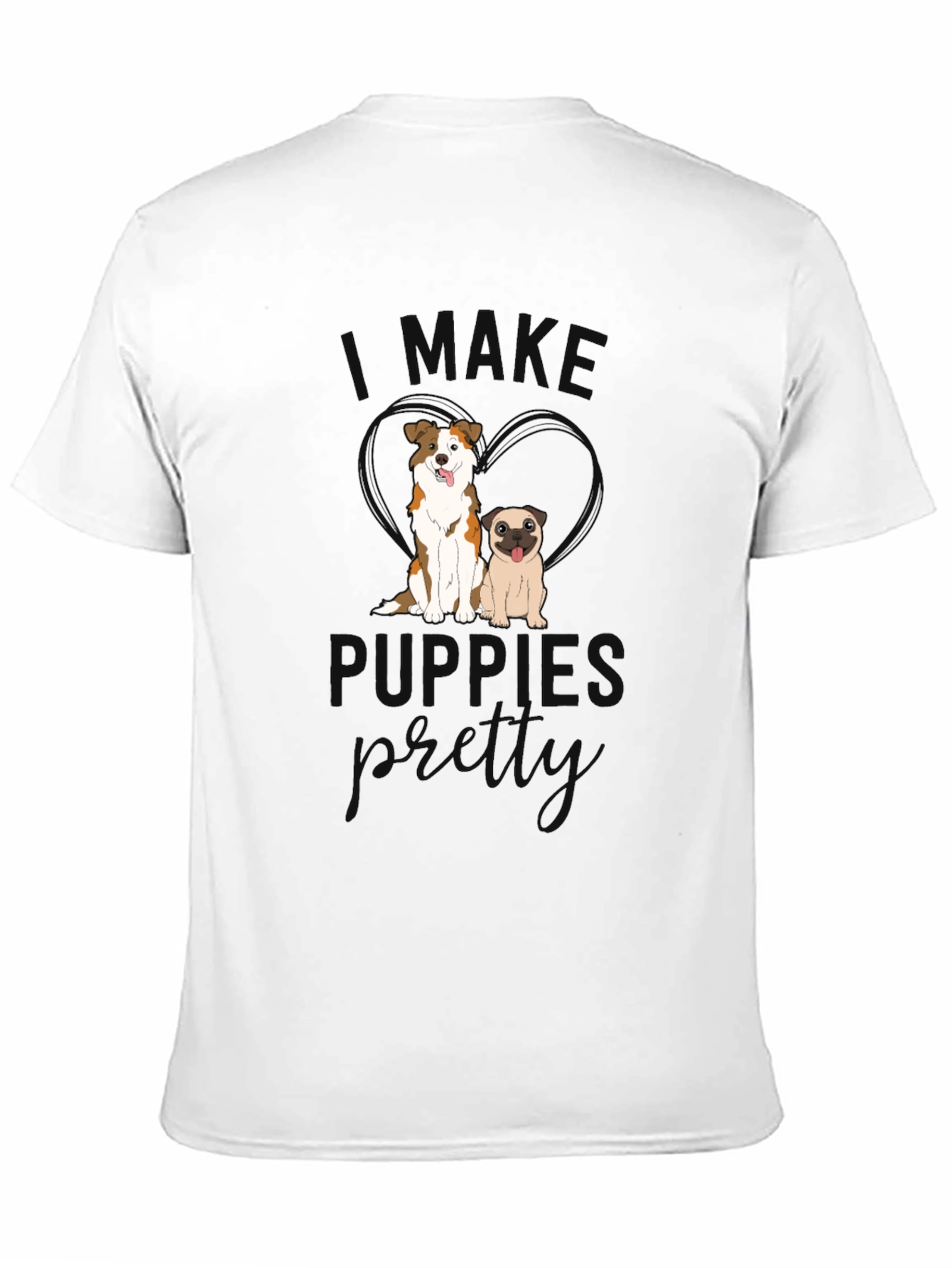I Make Puppies Pretty Black T-Shirt