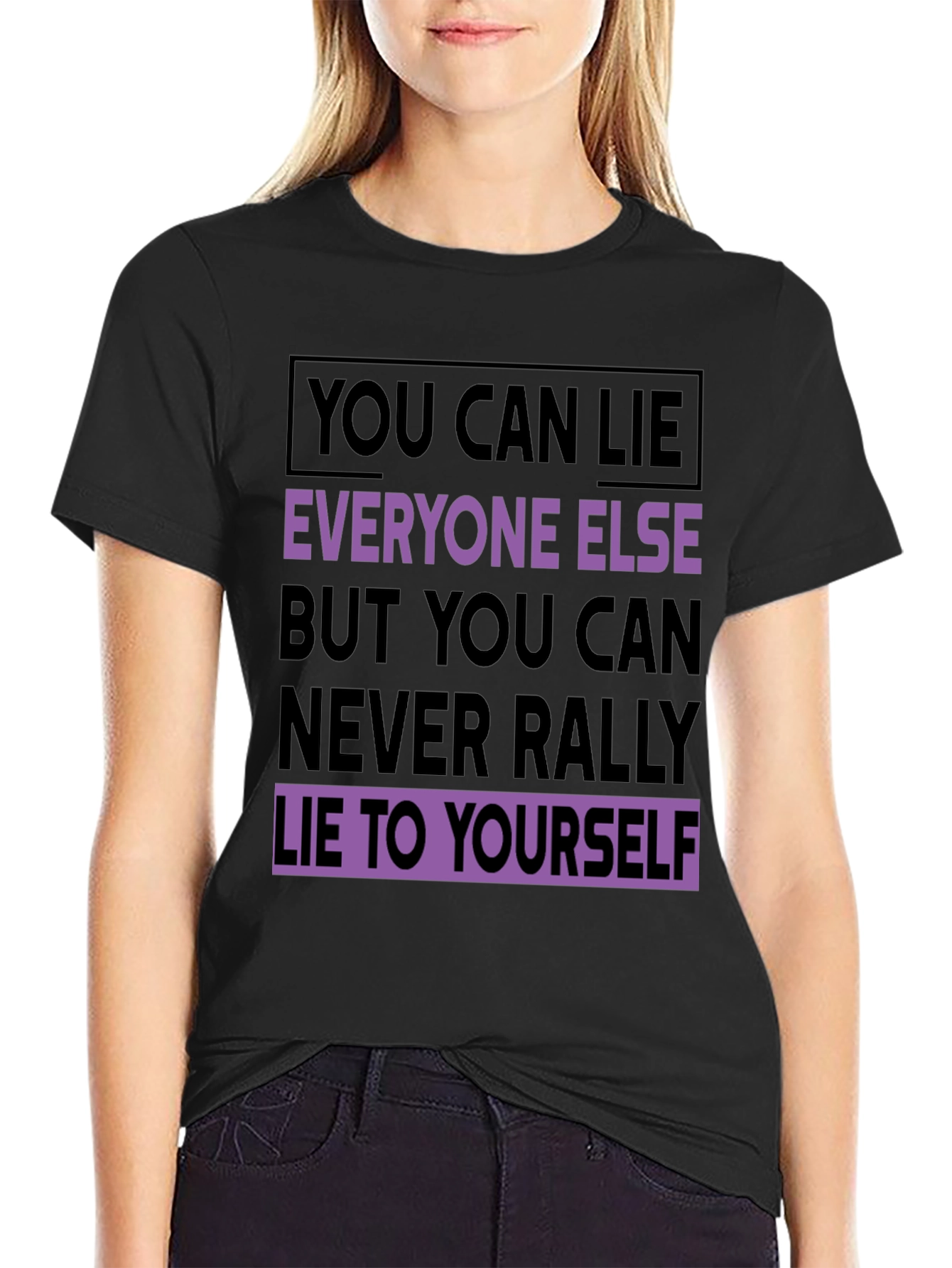 Motivational T-Shirt: Never Lie To Yourself - Black