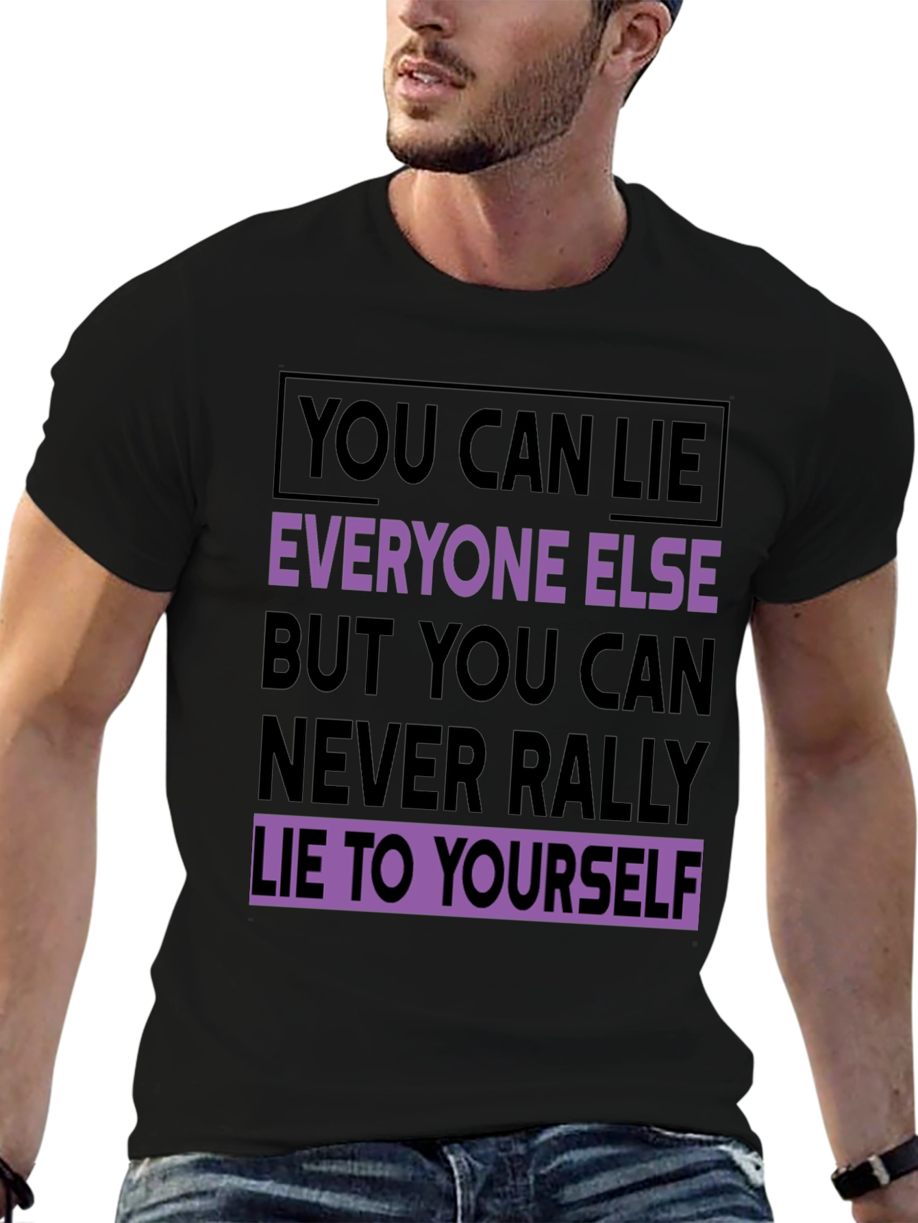Motivational T-Shirt: Never Lie To Yourself - Black