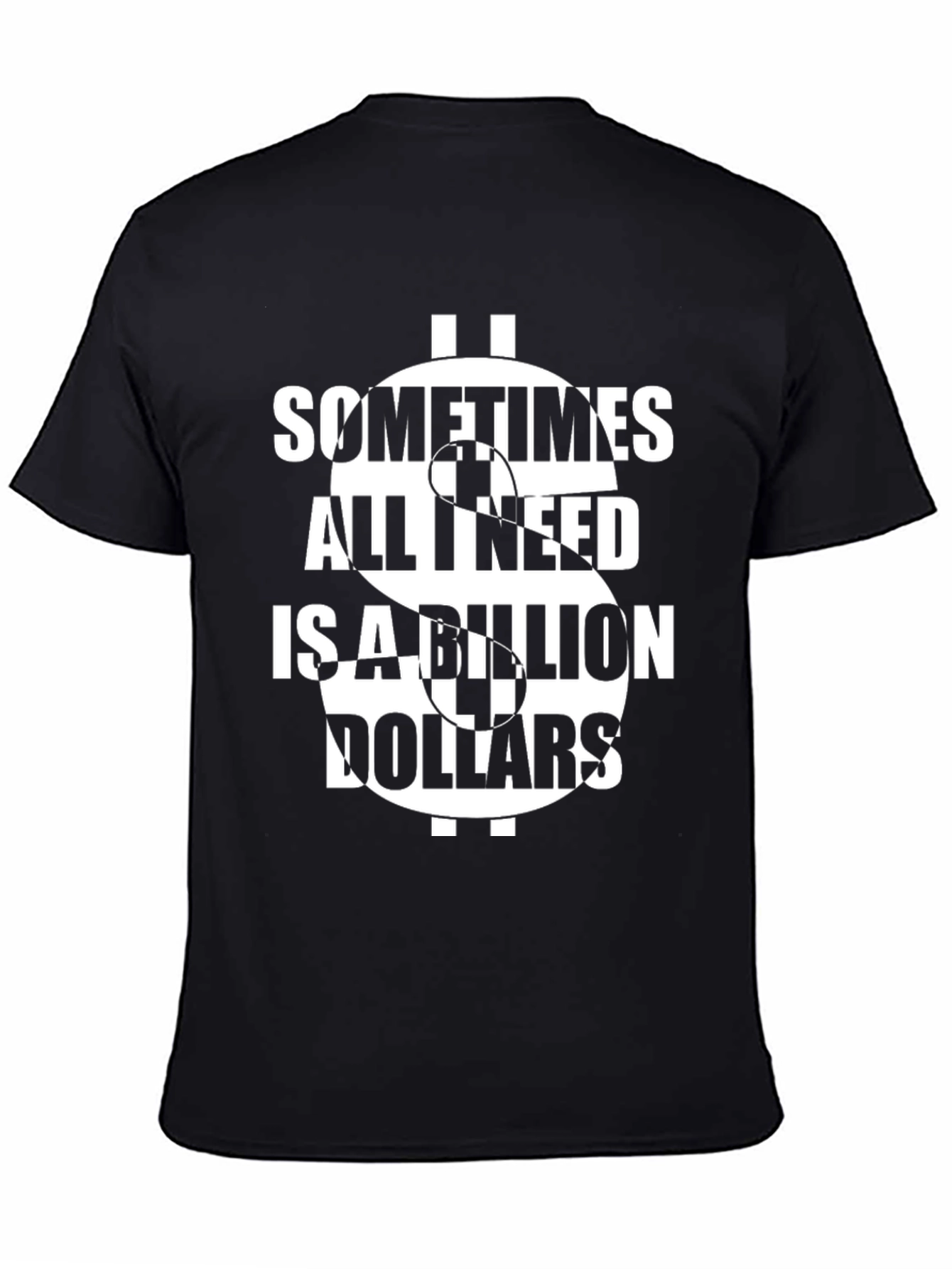Billion Dollars T-Shirt Funny Graphic Tee