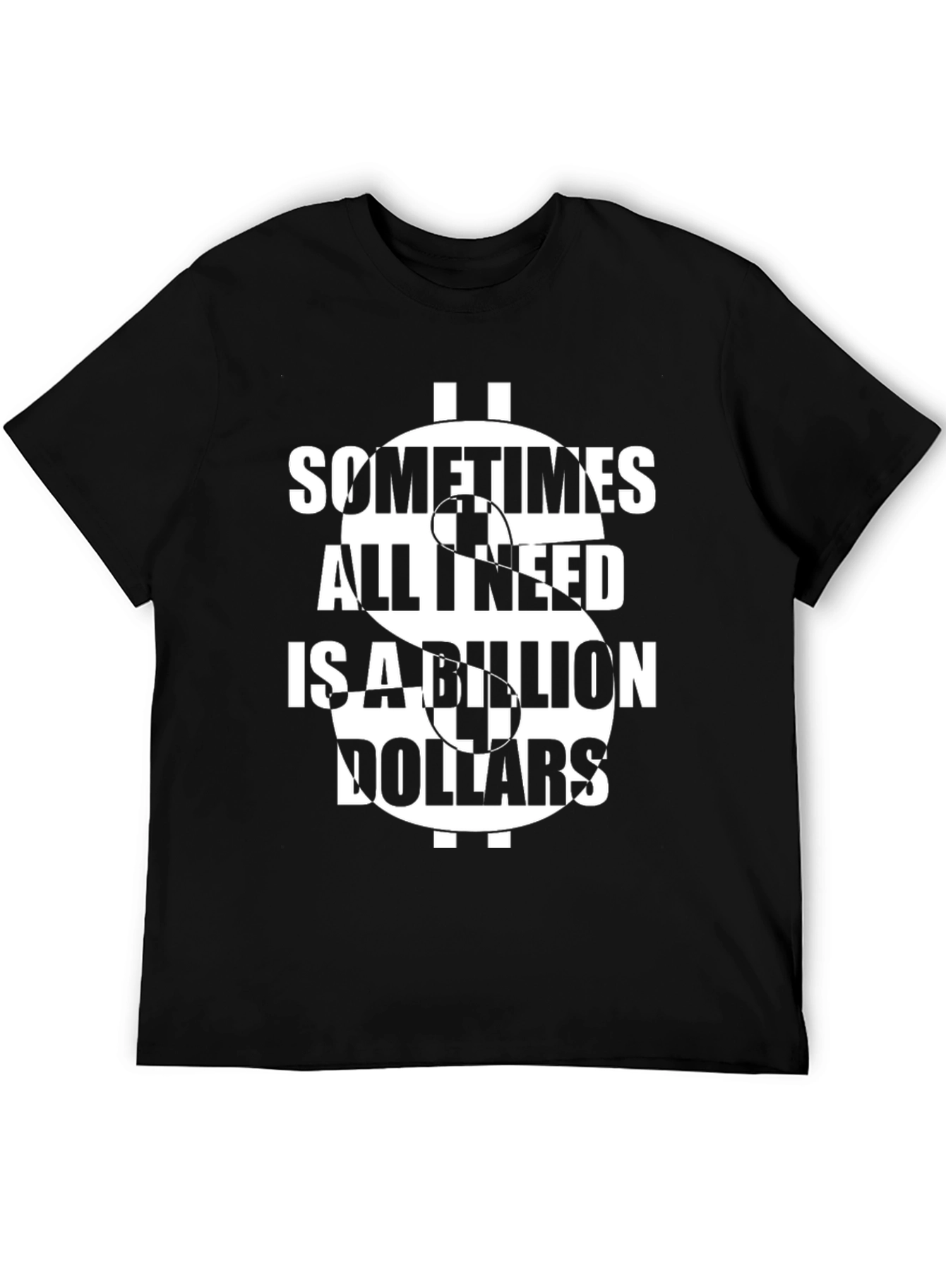 Billion Dollars T-Shirt Funny Graphic Tee