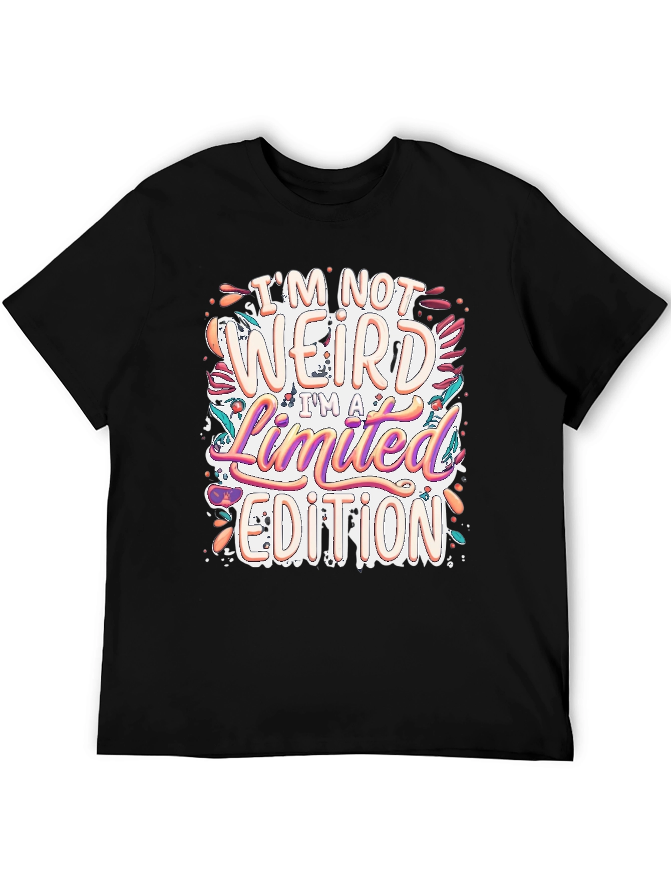 Im Not Weird Limited Edition T-Shirt