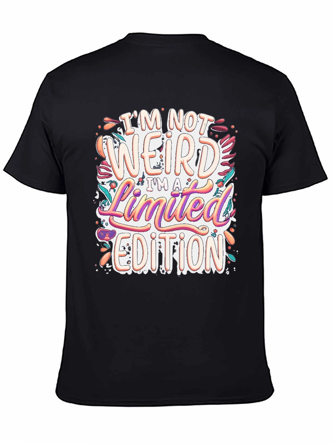 Im Not Weird Limited Edition T-Shirt