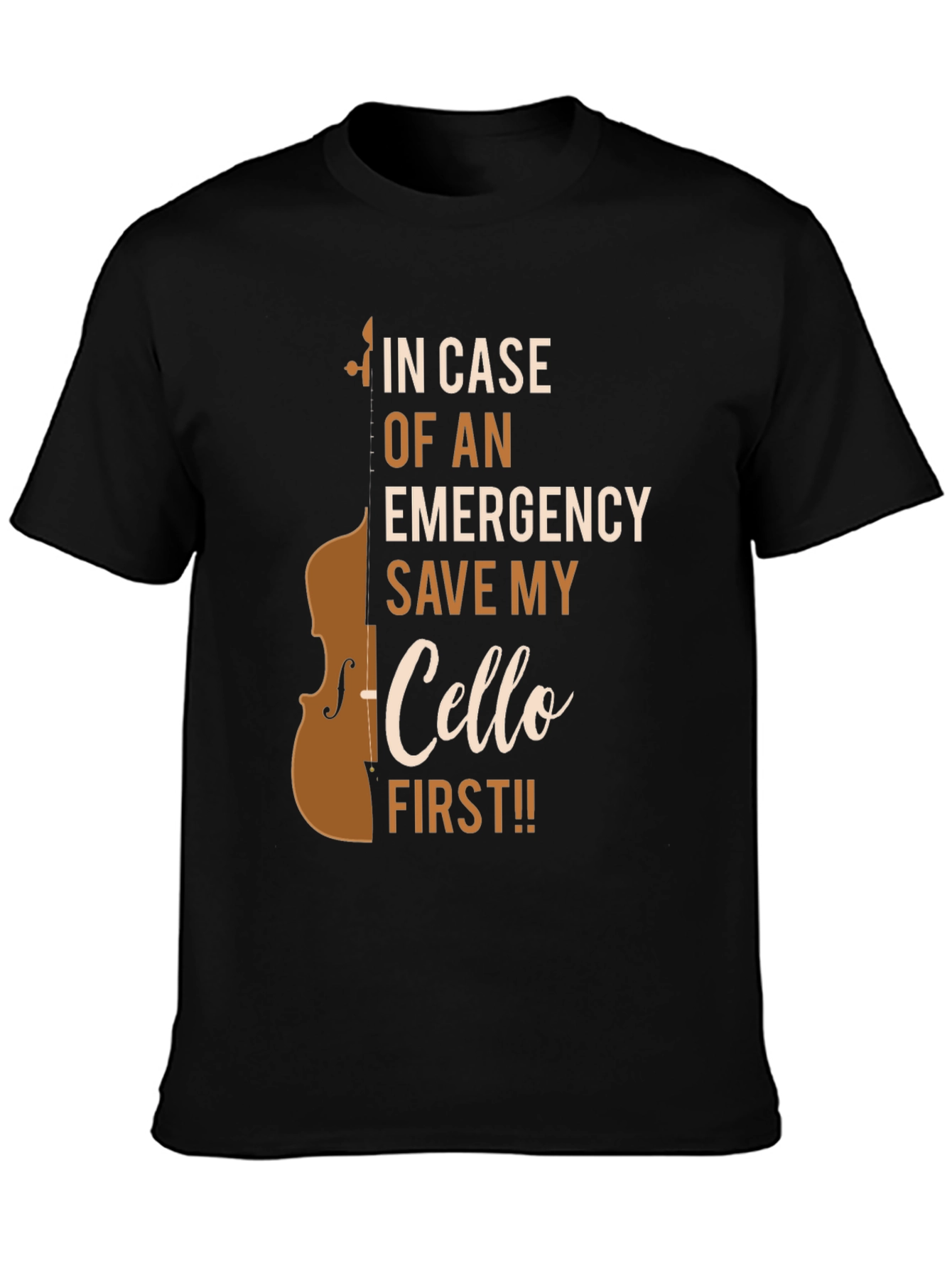 Cello Emergency T-Shirt - Save My Cello First!