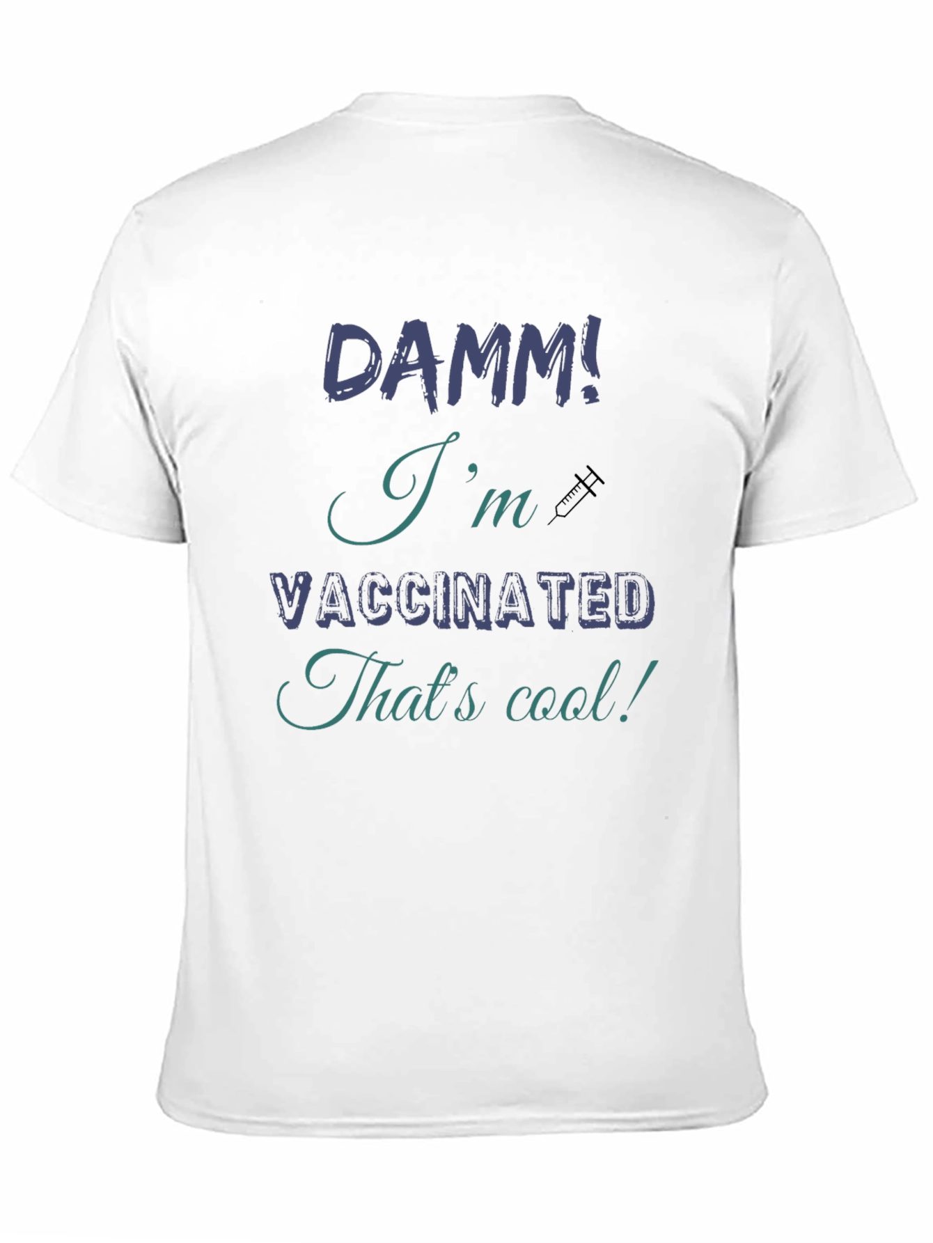 Vaccinated T-Shirt - Funny Covid Vaccination Tee