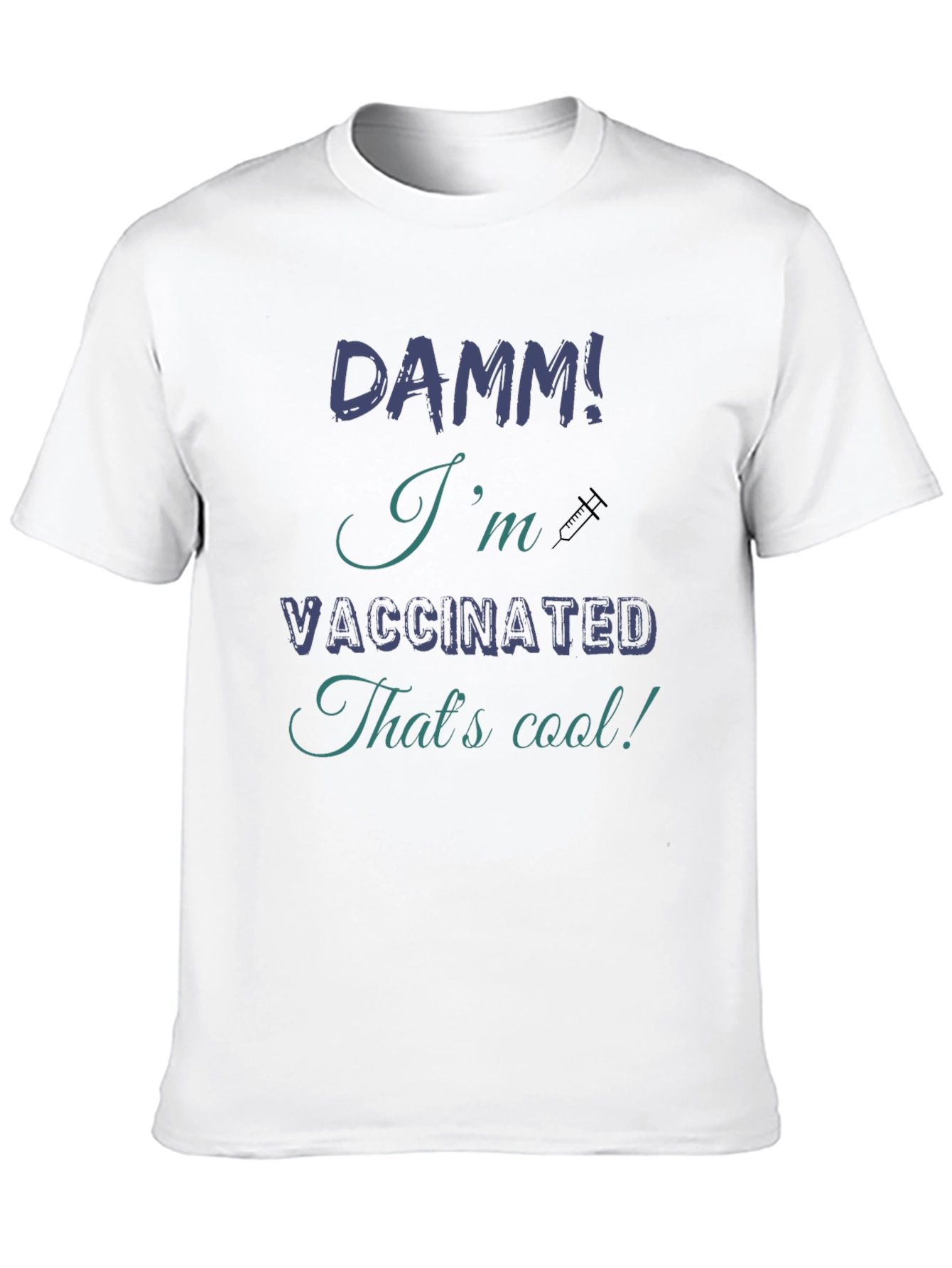 Vaccinated T-Shirt - Funny Covid Vaccination Tee