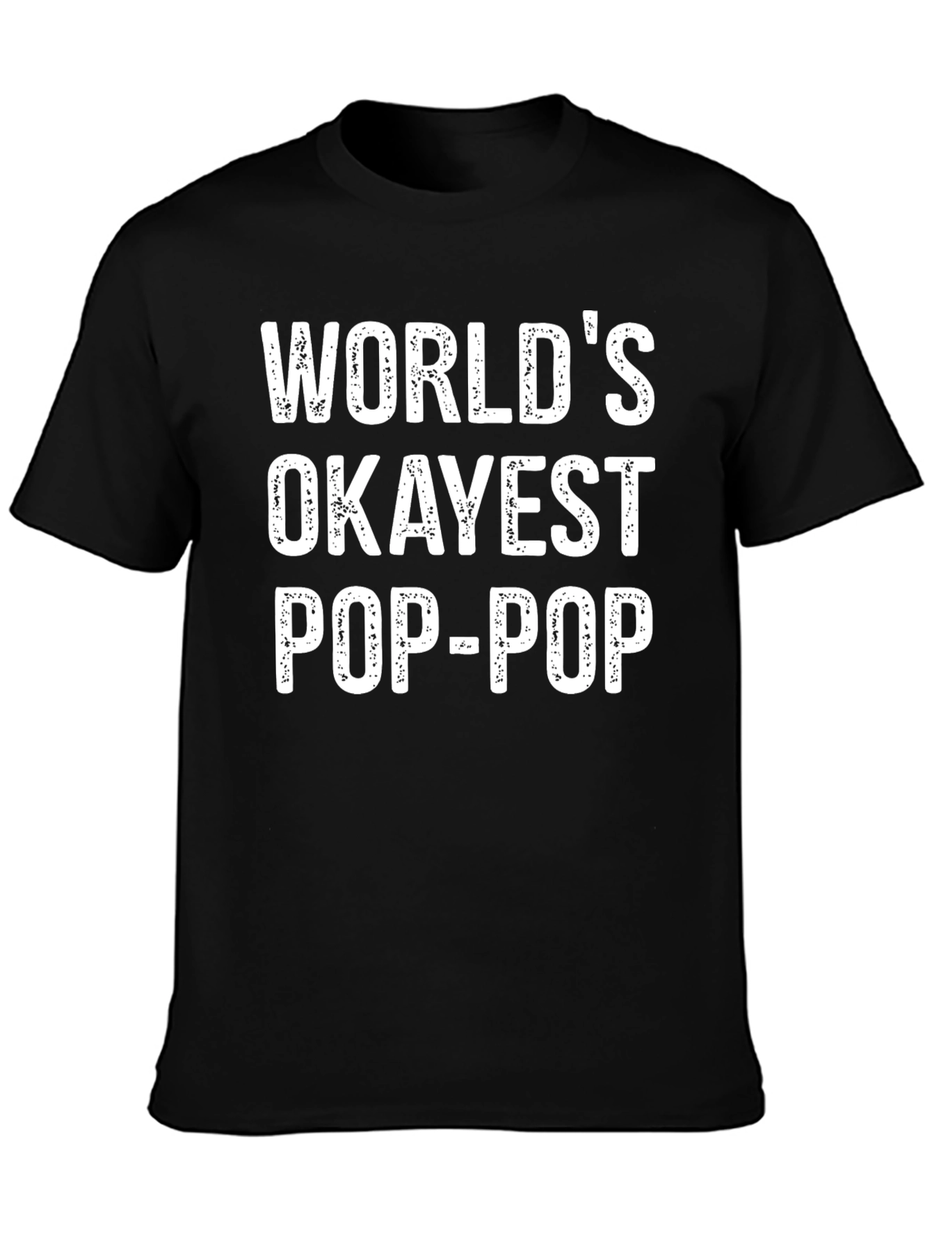 Worlds Okayest Pop-Pop T-Shirt - Black