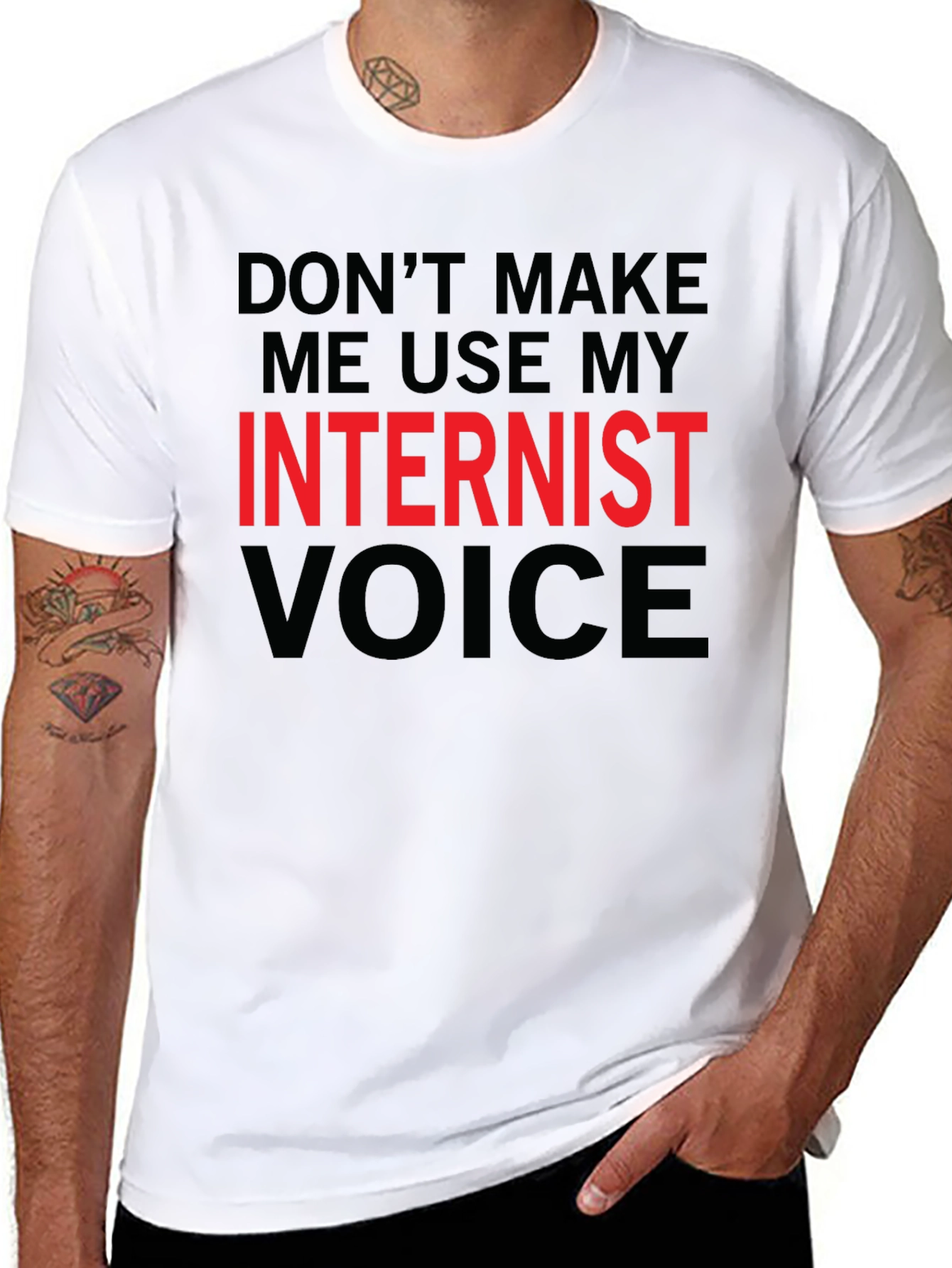 Dont Make Me Use My Internist Voice T-Shirt