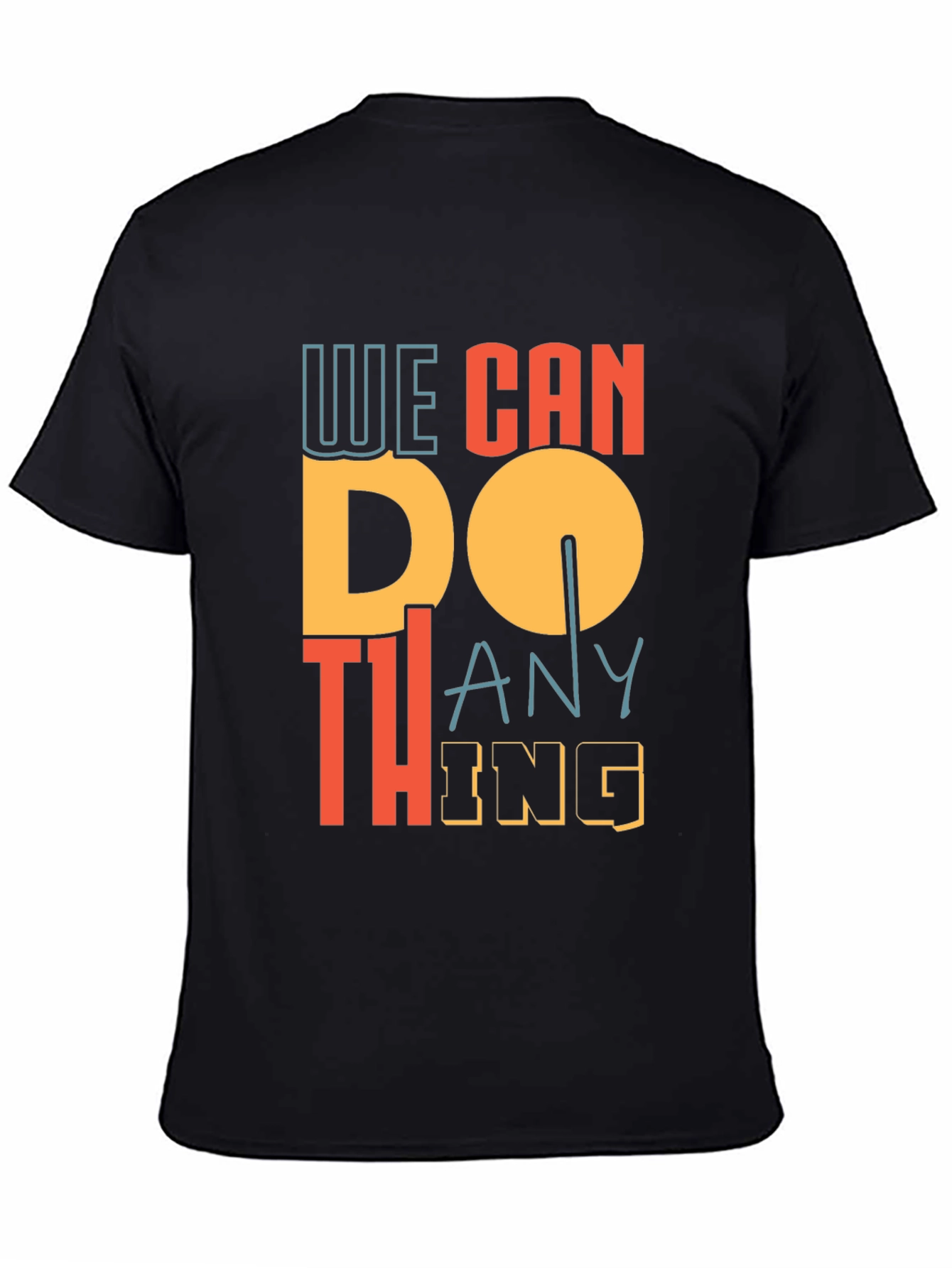 We Can Do Anything Graphic Tee