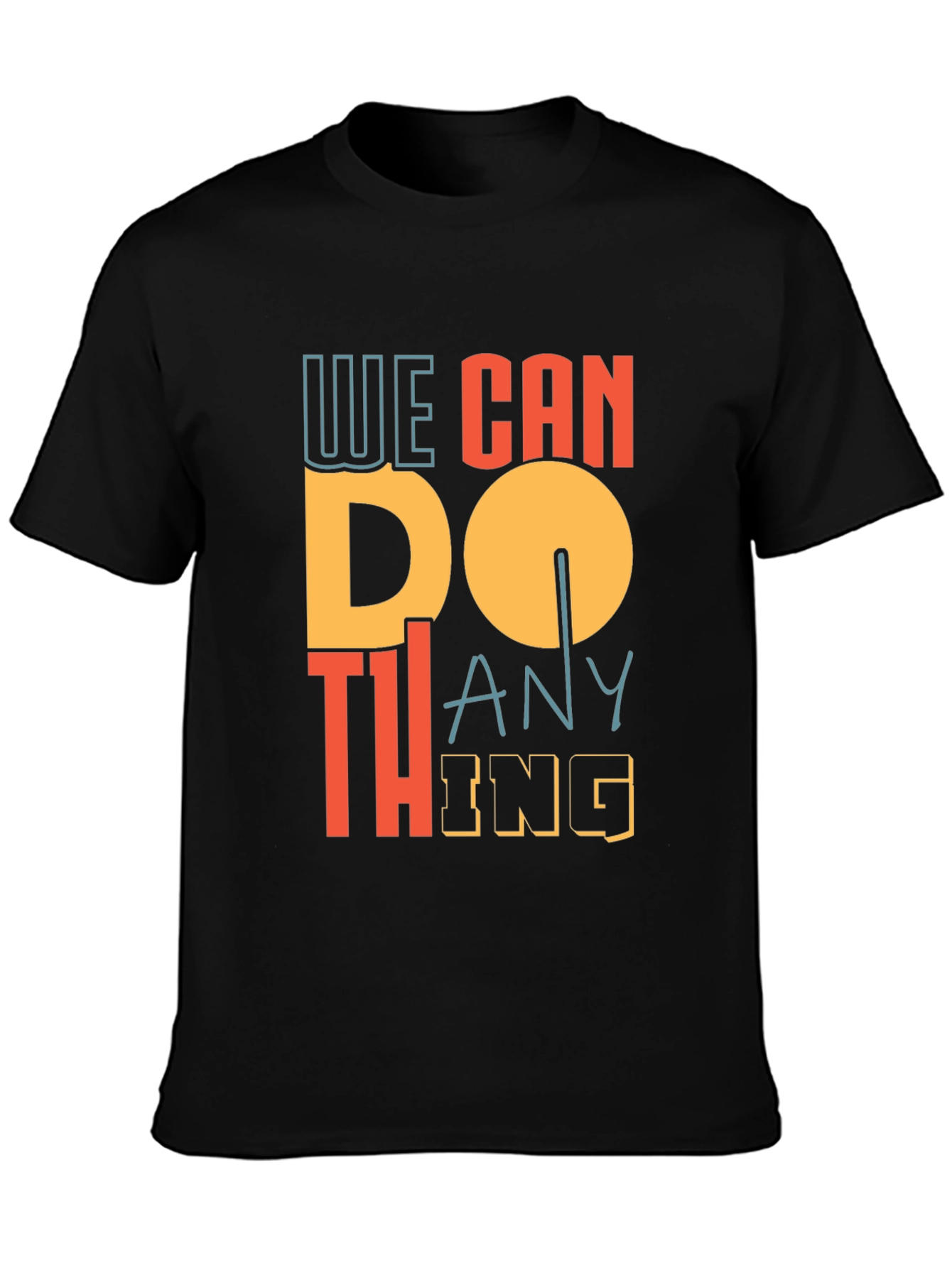 We Can Do Anything Graphic Tee