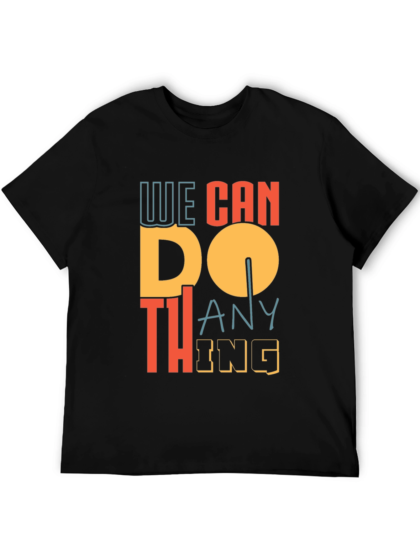 We Can Do Anything Graphic Tee