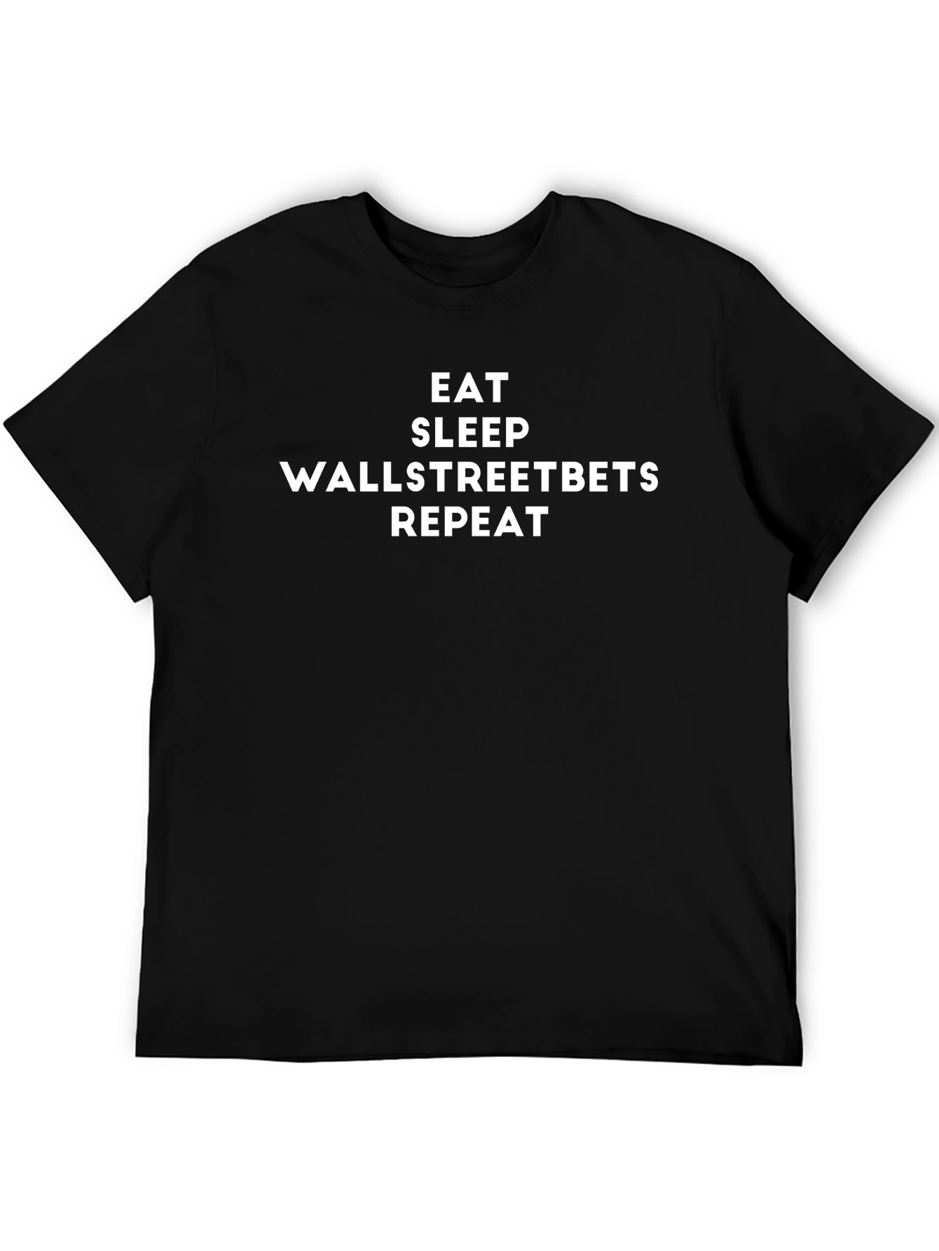 Eat Sleep WallStreetBets Repeat Black T-Shirt