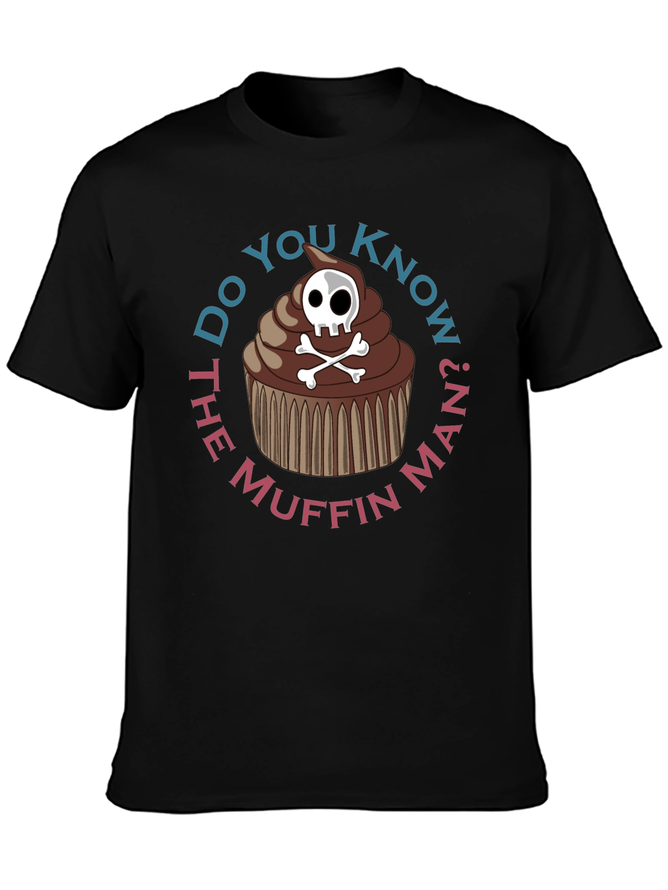 Do You Know the Muffin Man? Graphic Tee