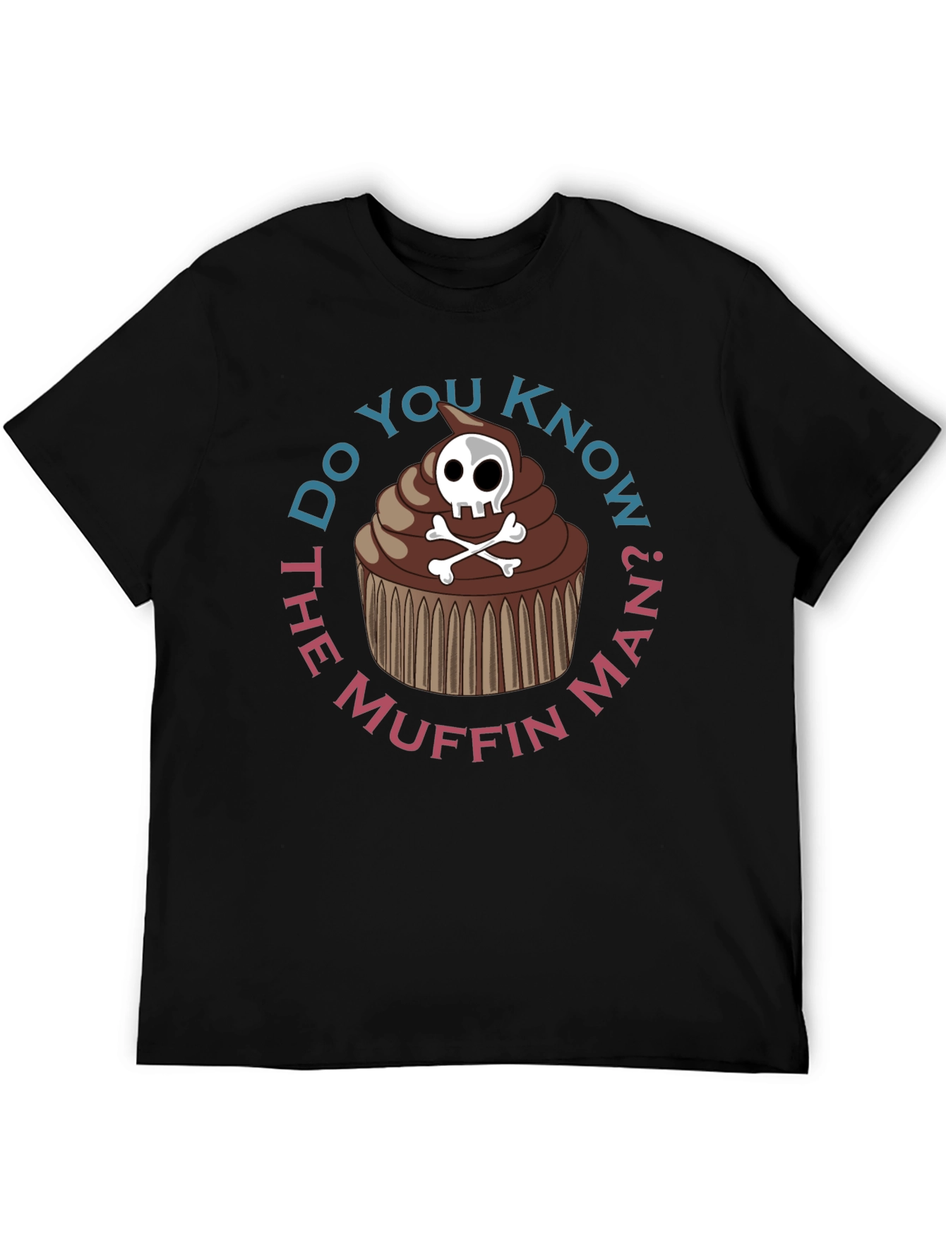 Do You Know the Muffin Man? Graphic Tee