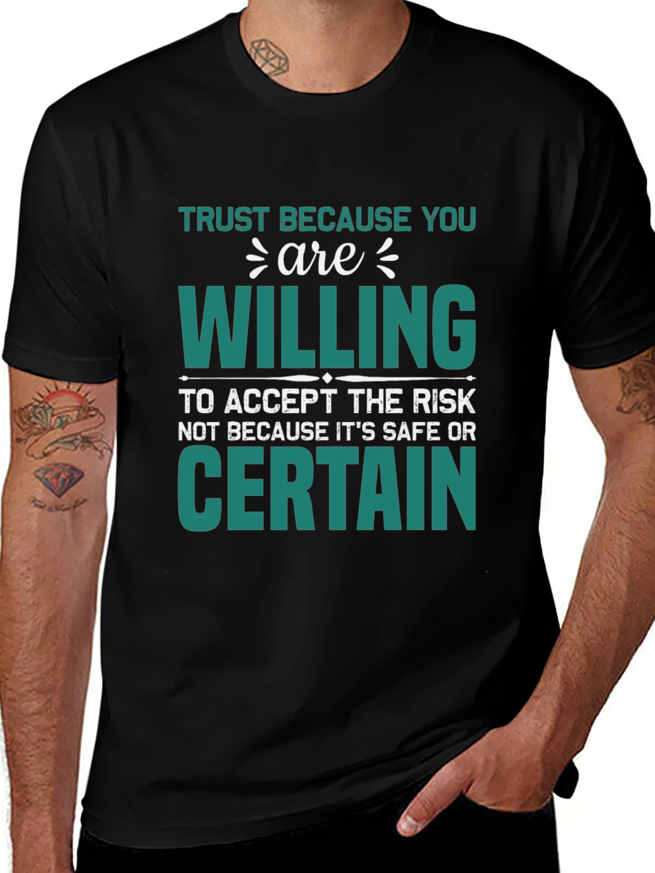 Trust Because You Are Willing T-Shirt