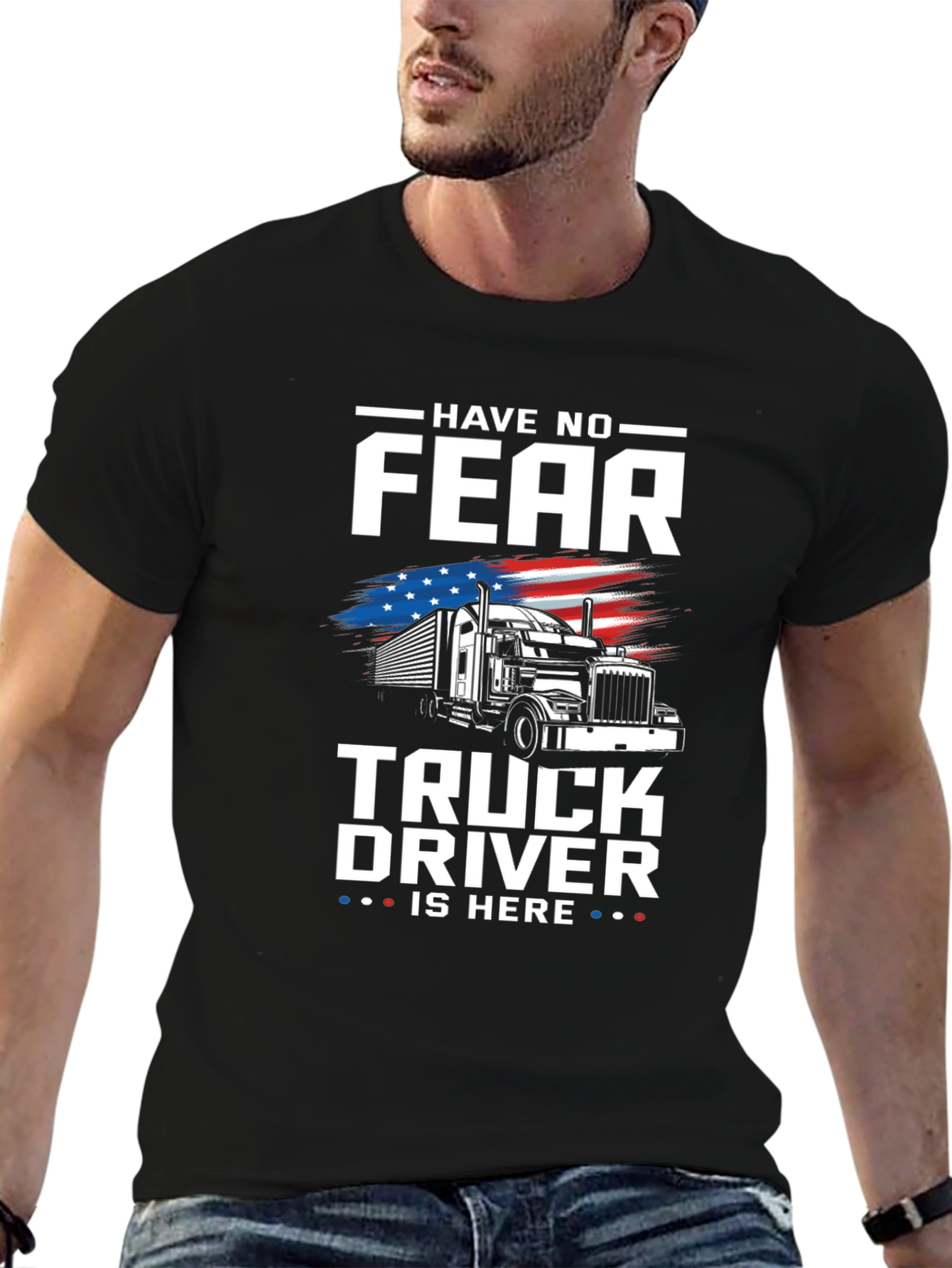 Have No Fear Truck Driver T-Shirt