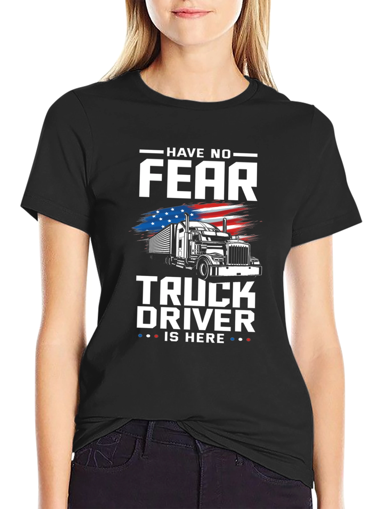 Have No Fear Truck Driver T-Shirt