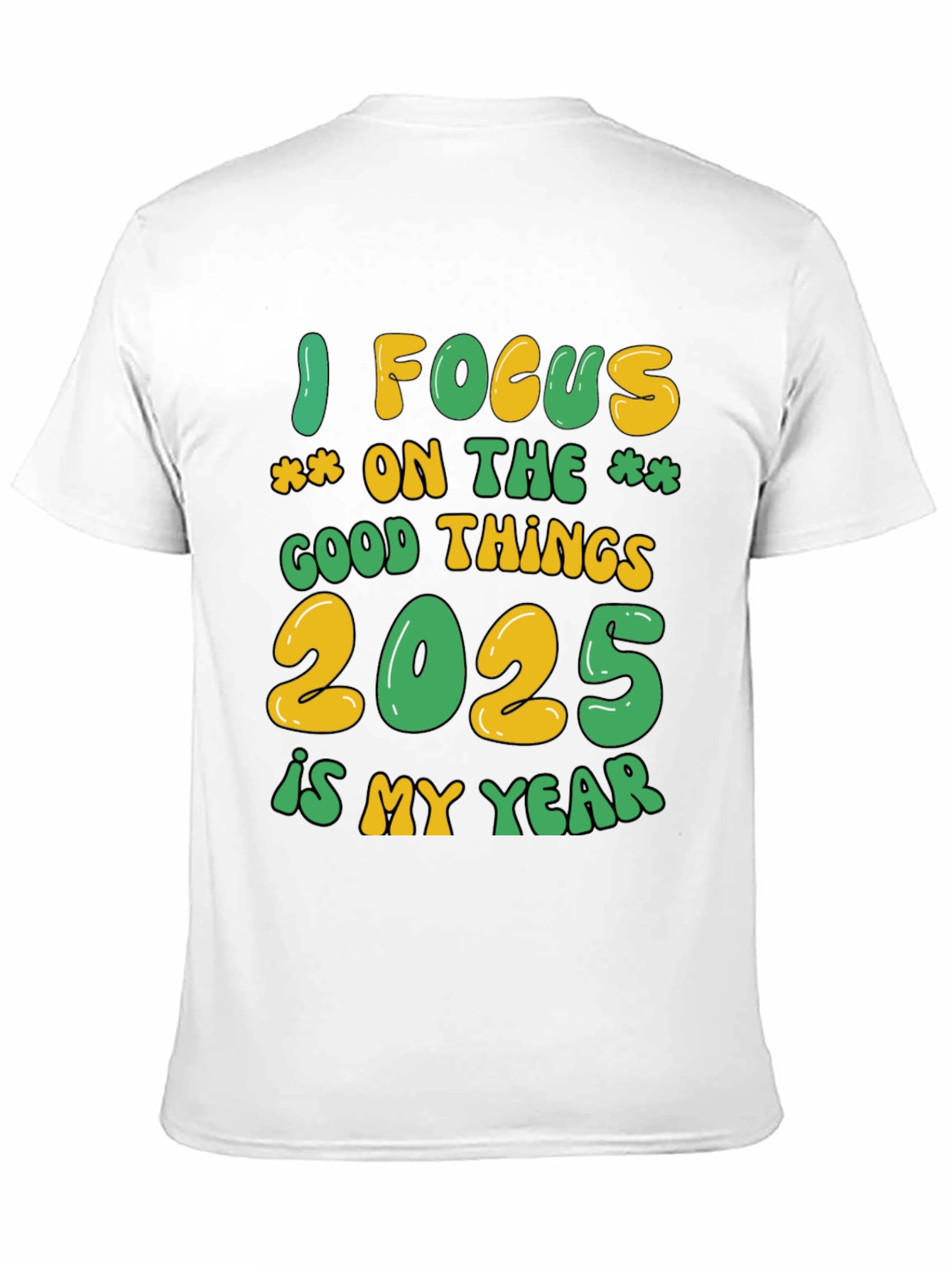 Focus on Good Things 2025 T-Shirt