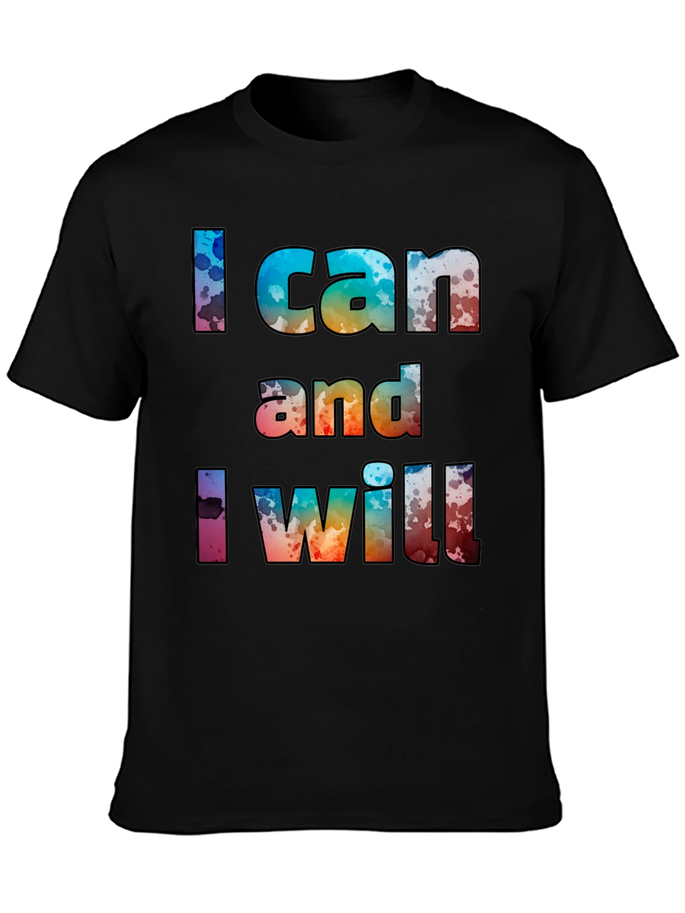 I Can and I Will Graphic T-Shirt