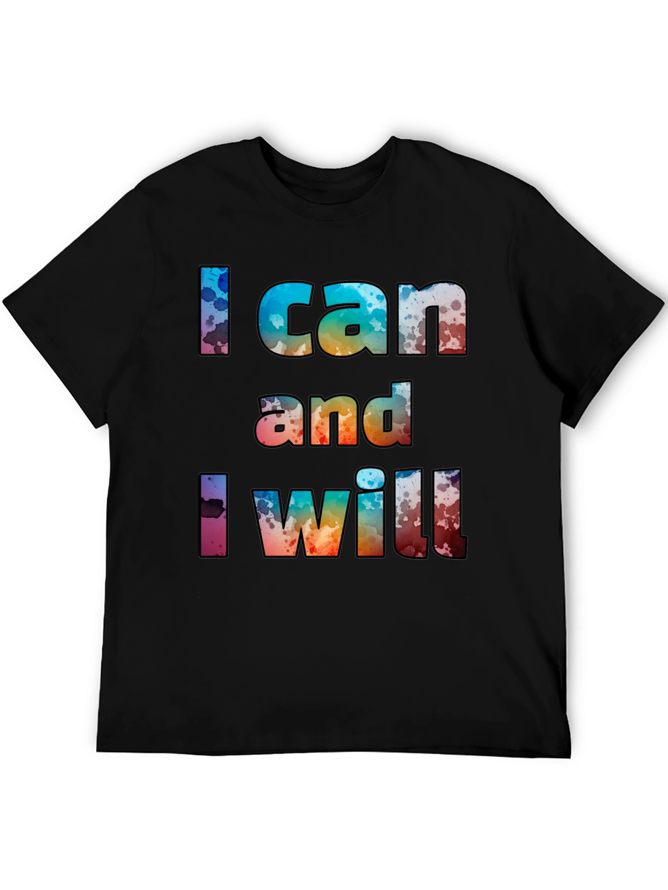 I Can and I Will Graphic T-Shirt
