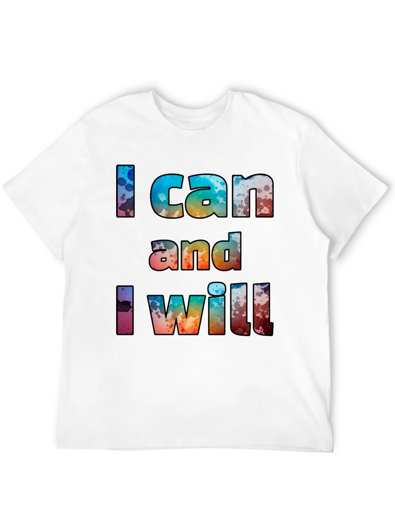 I Can and I Will Graphic T-Shirt
