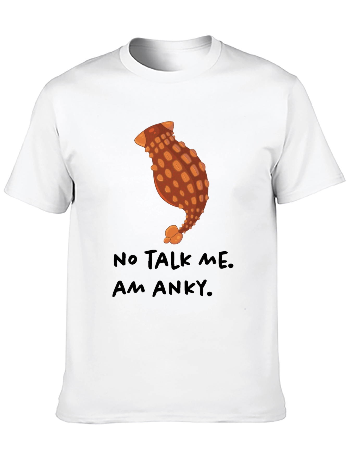 Anky Dinosaur T-Shirt - No Talk Me Am Anky.