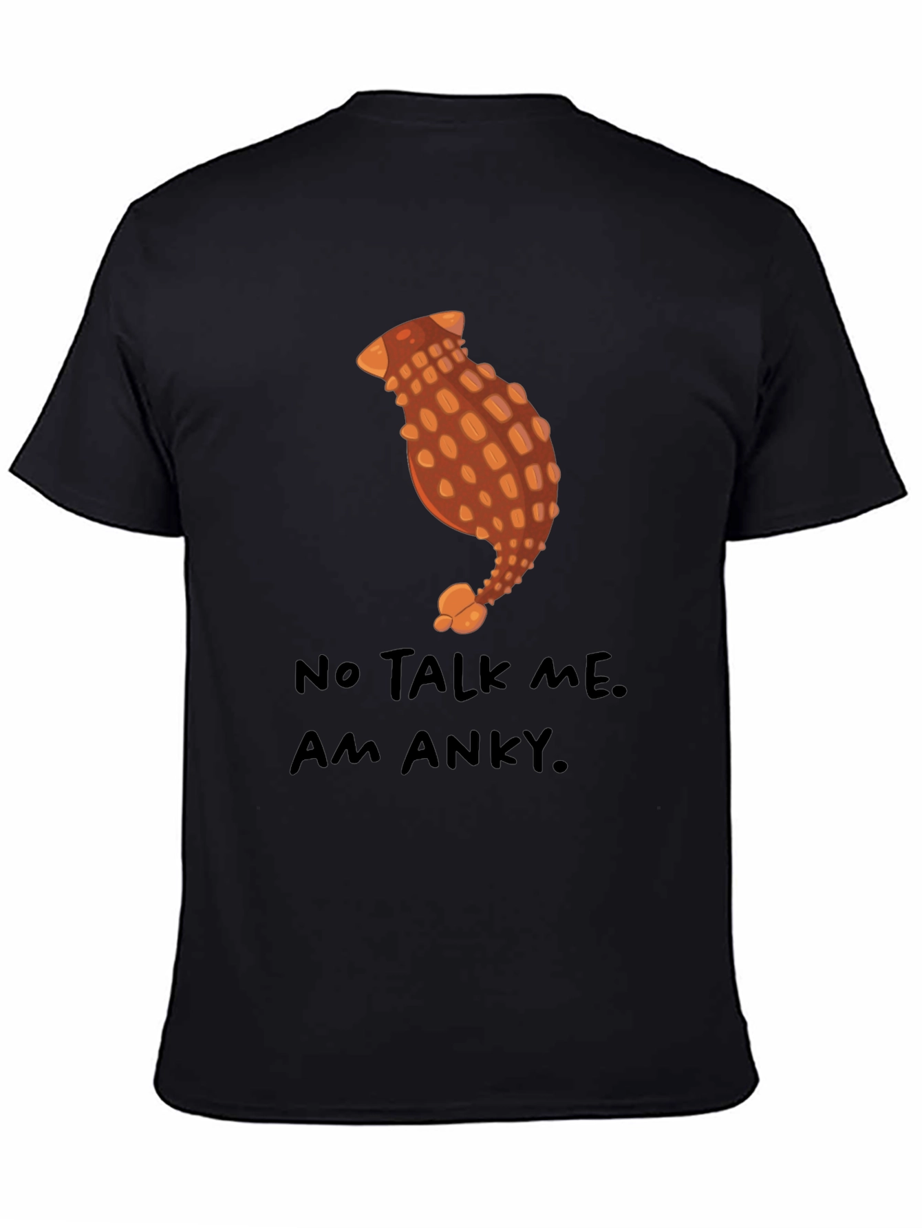 Anky Dinosaur T-Shirt - No Talk Me Am Anky.