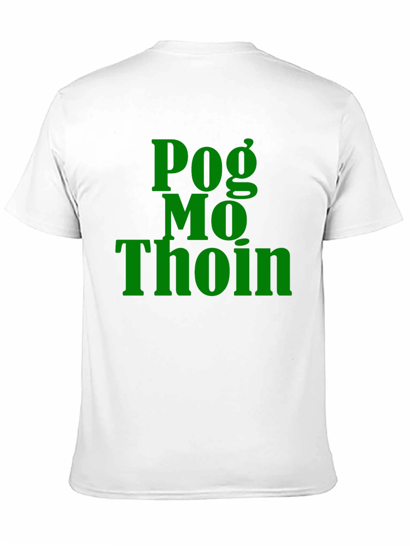 Pog Mo Thoin Irish Slogan T-Shirt