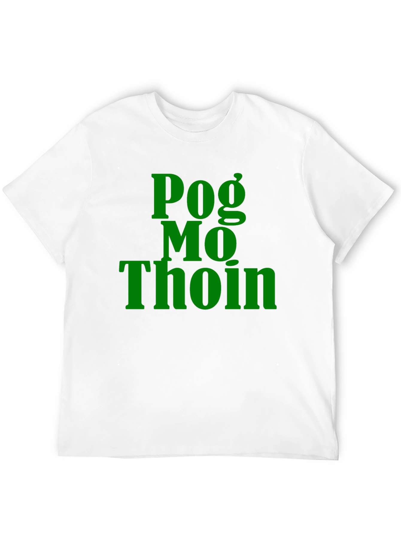 Pog Mo Thoin Irish Slogan T-Shirt