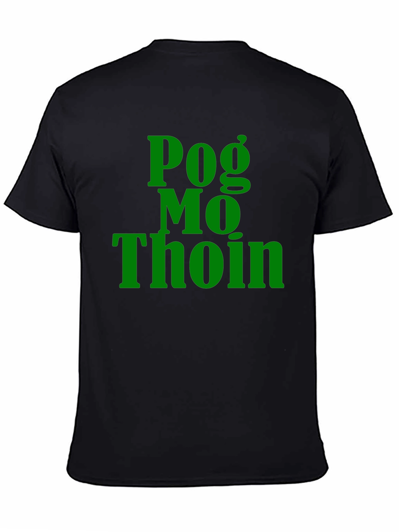 Pog Mo Thoin Irish Slogan T-Shirt