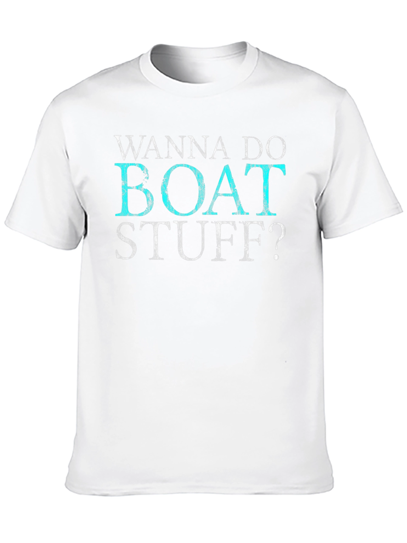 Wanna Do Boat Stuff? Graphic T-Shirt