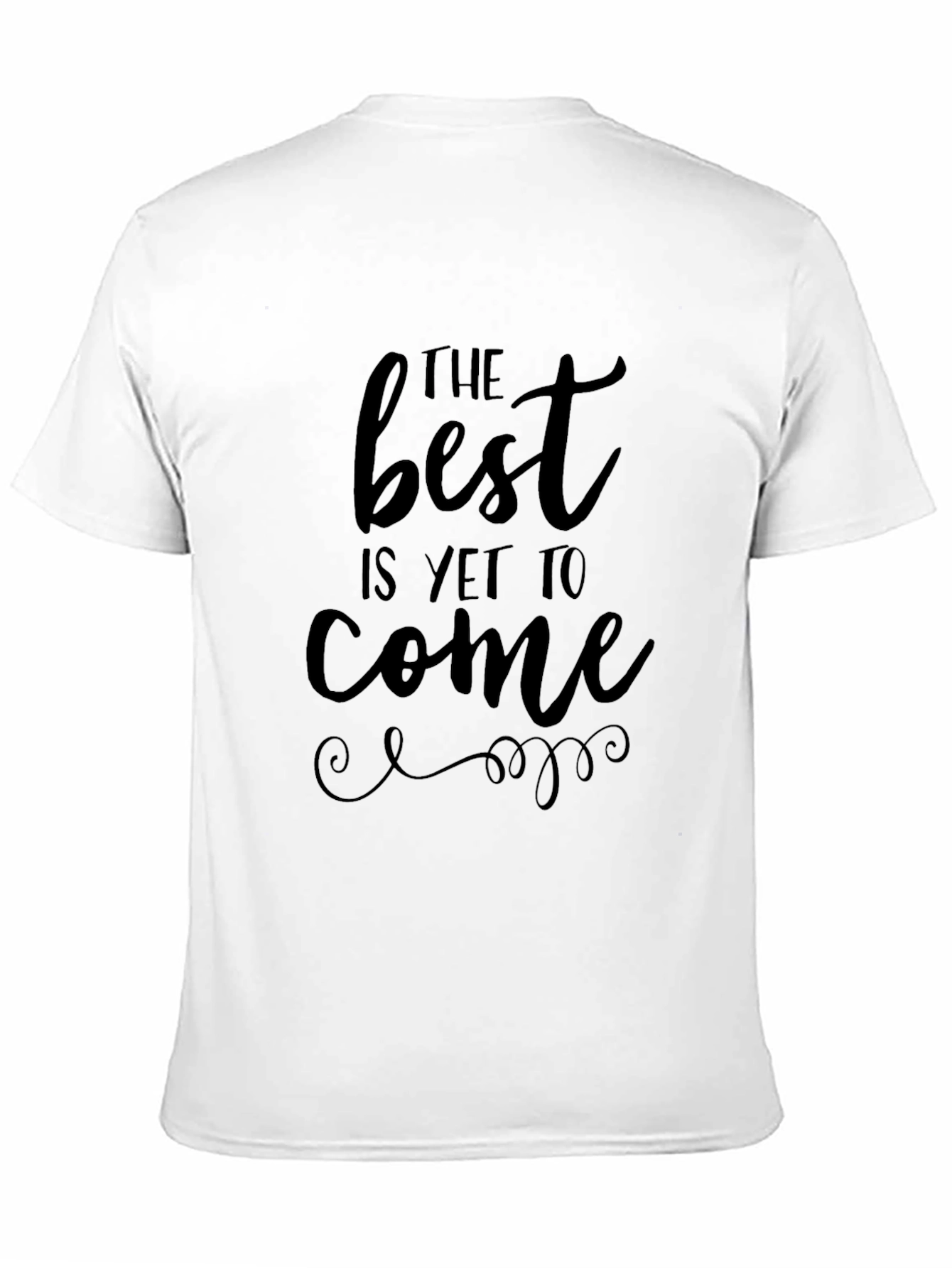Inspirational The Best Is Yet To Come Black T-Shirt