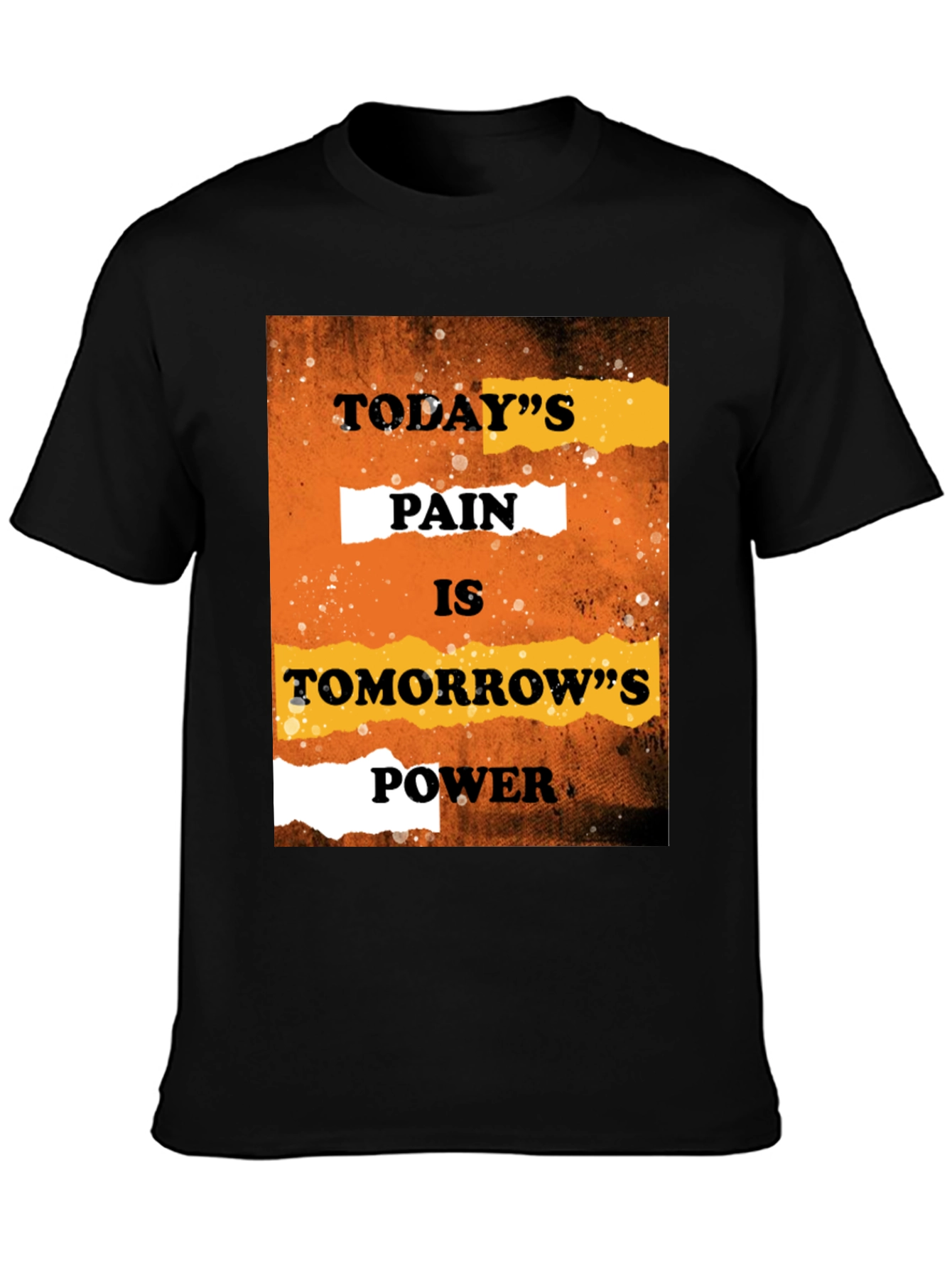 Motivational Graphic Tee - Todays Pain Tomorrows Power