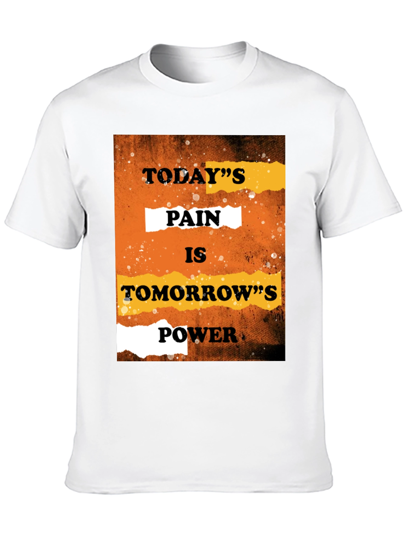 Motivational Graphic Tee - Todays Pain Tomorrows Power