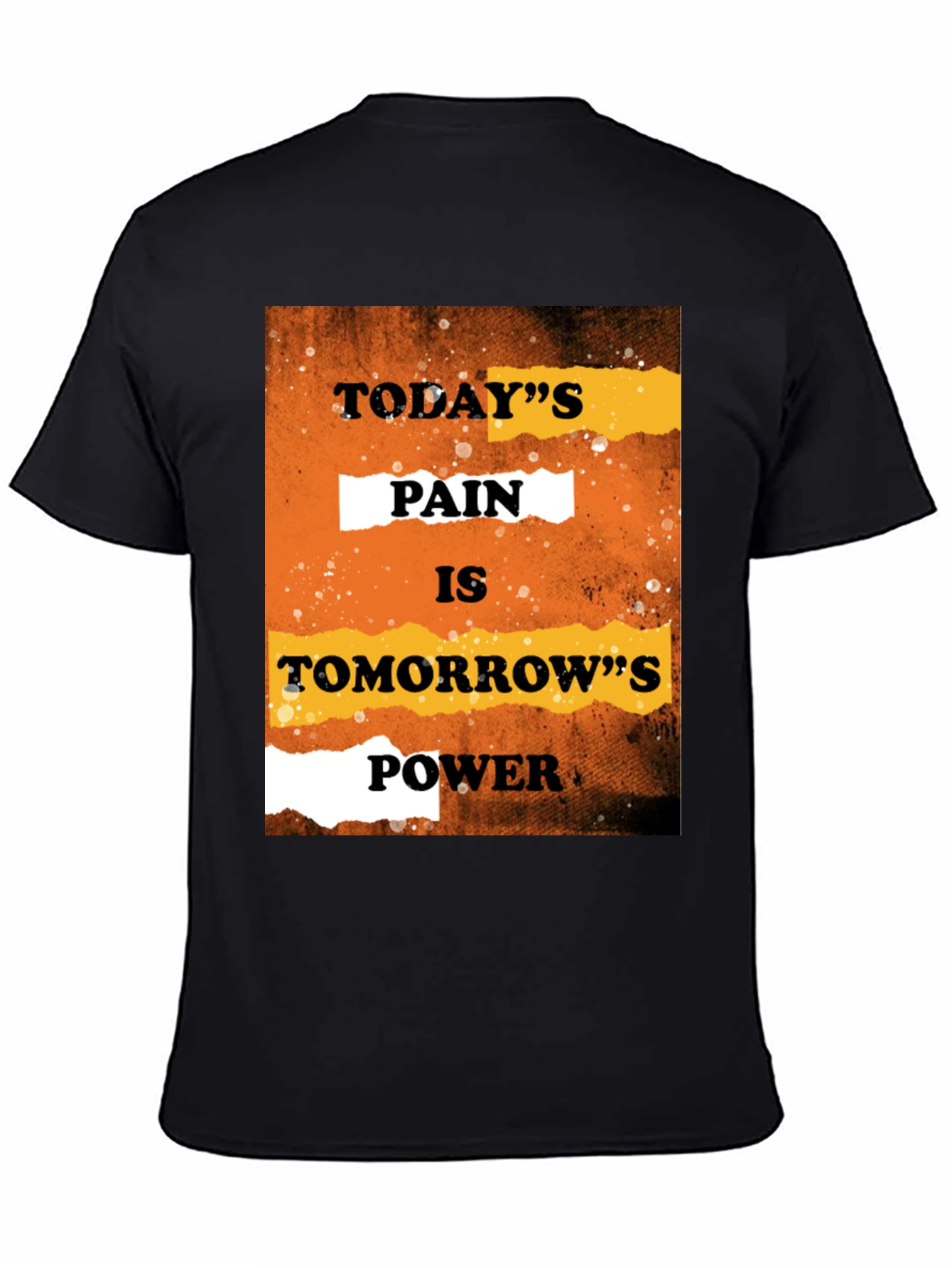 Motivational Graphic Tee - Todays Pain Tomorrows Power