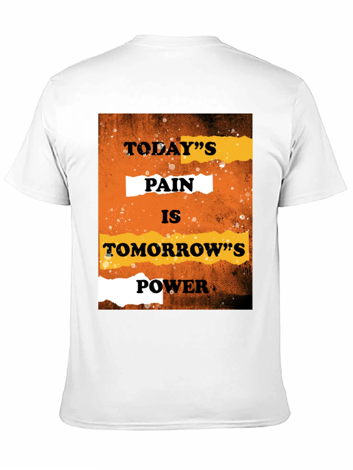Motivational Graphic Tee - Todays Pain Tomorrows Power