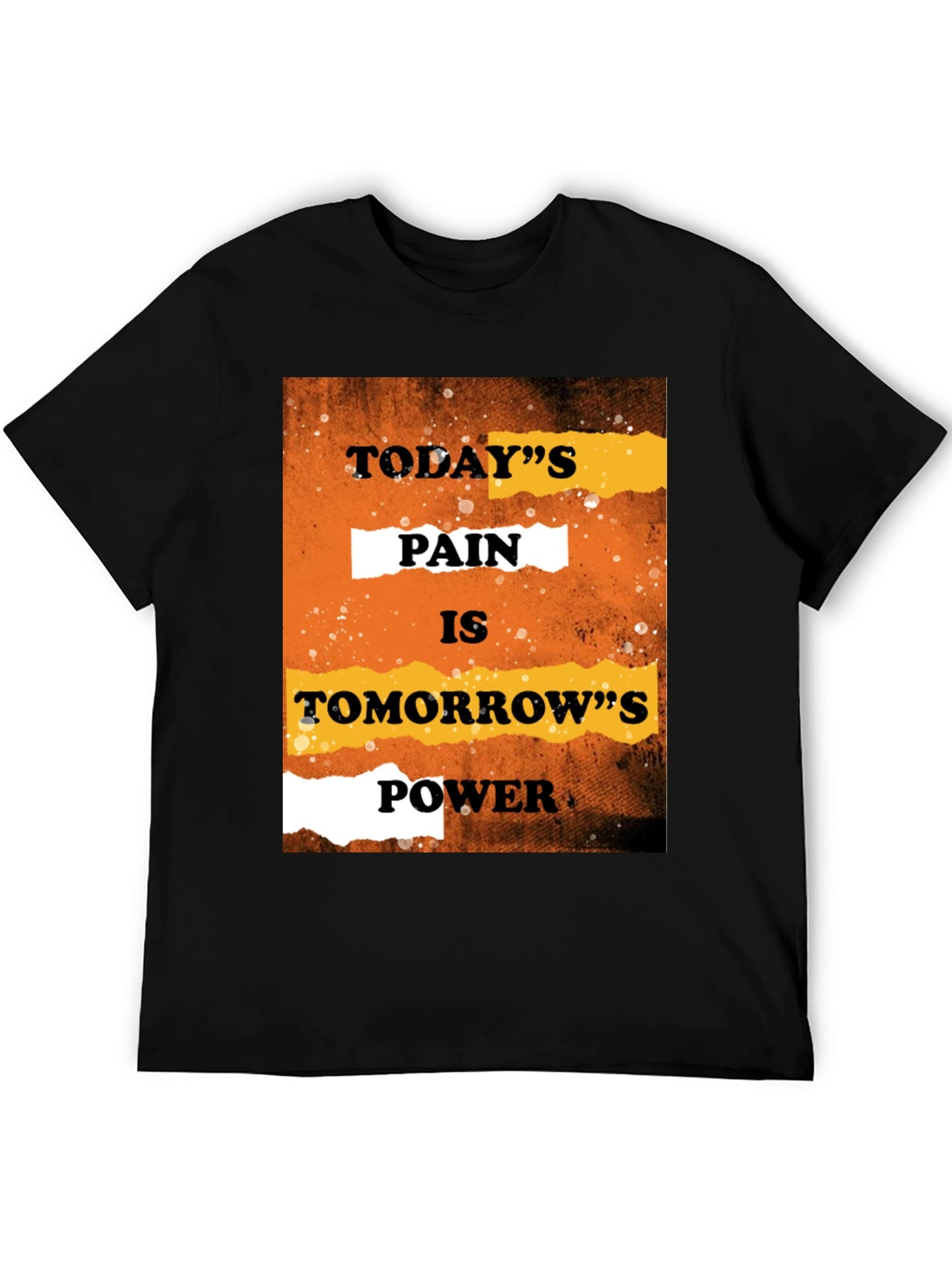 Motivational Graphic Tee - Todays Pain Tomorrows Power