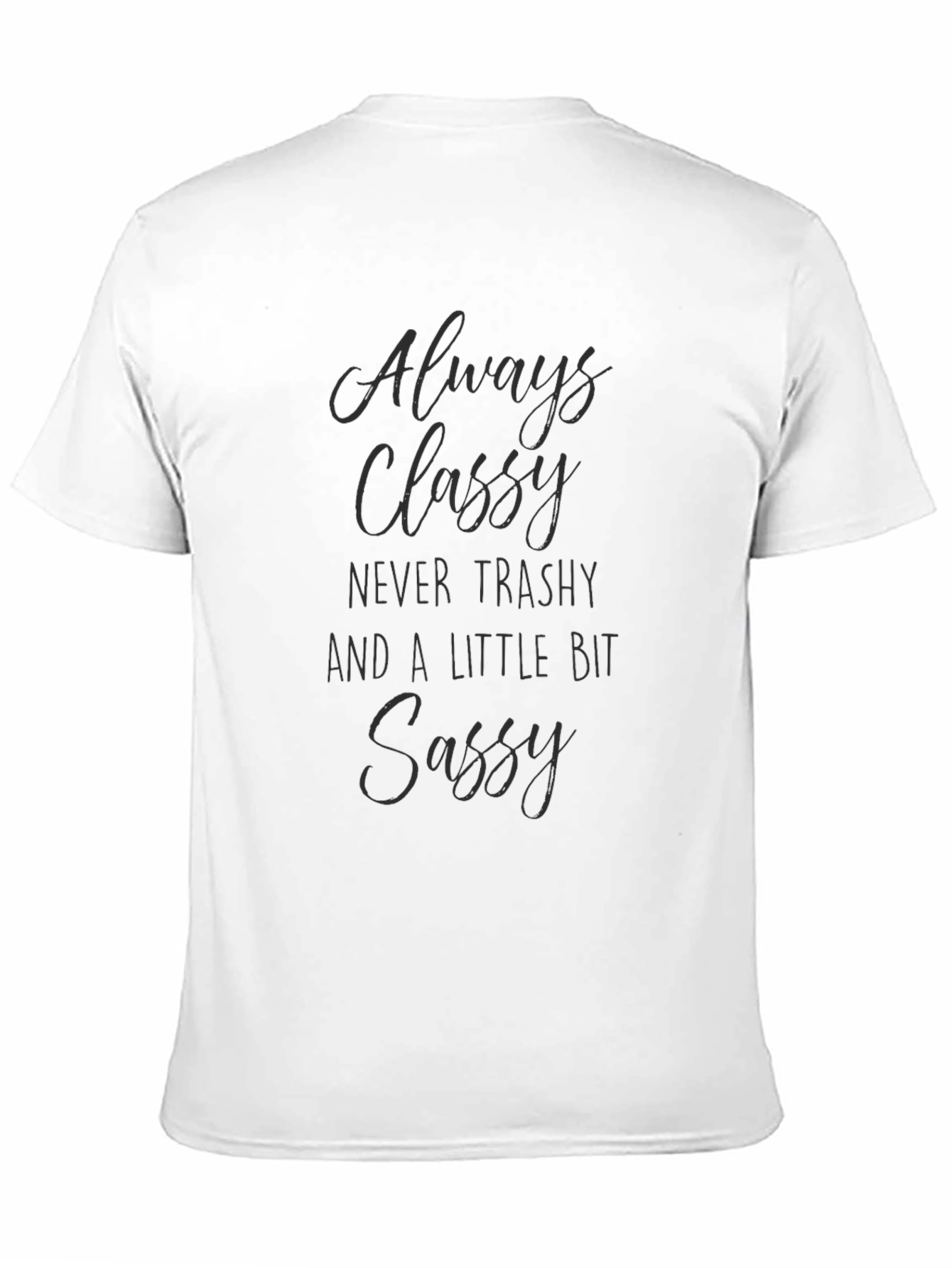 Classy Sassy Graphic Tee - Stylish Comfort Fit