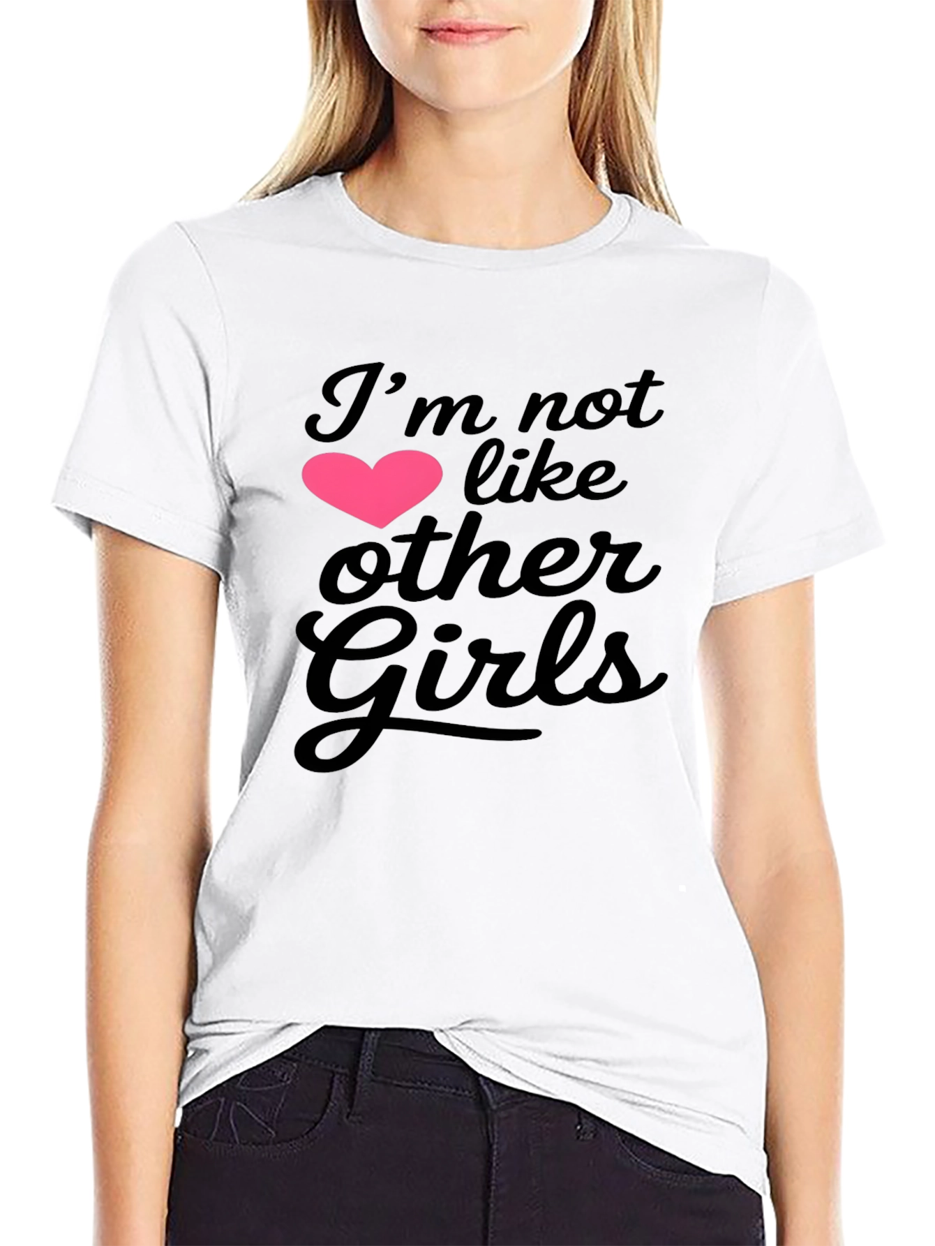 Im Not Like Other Girls Graphic Tee
