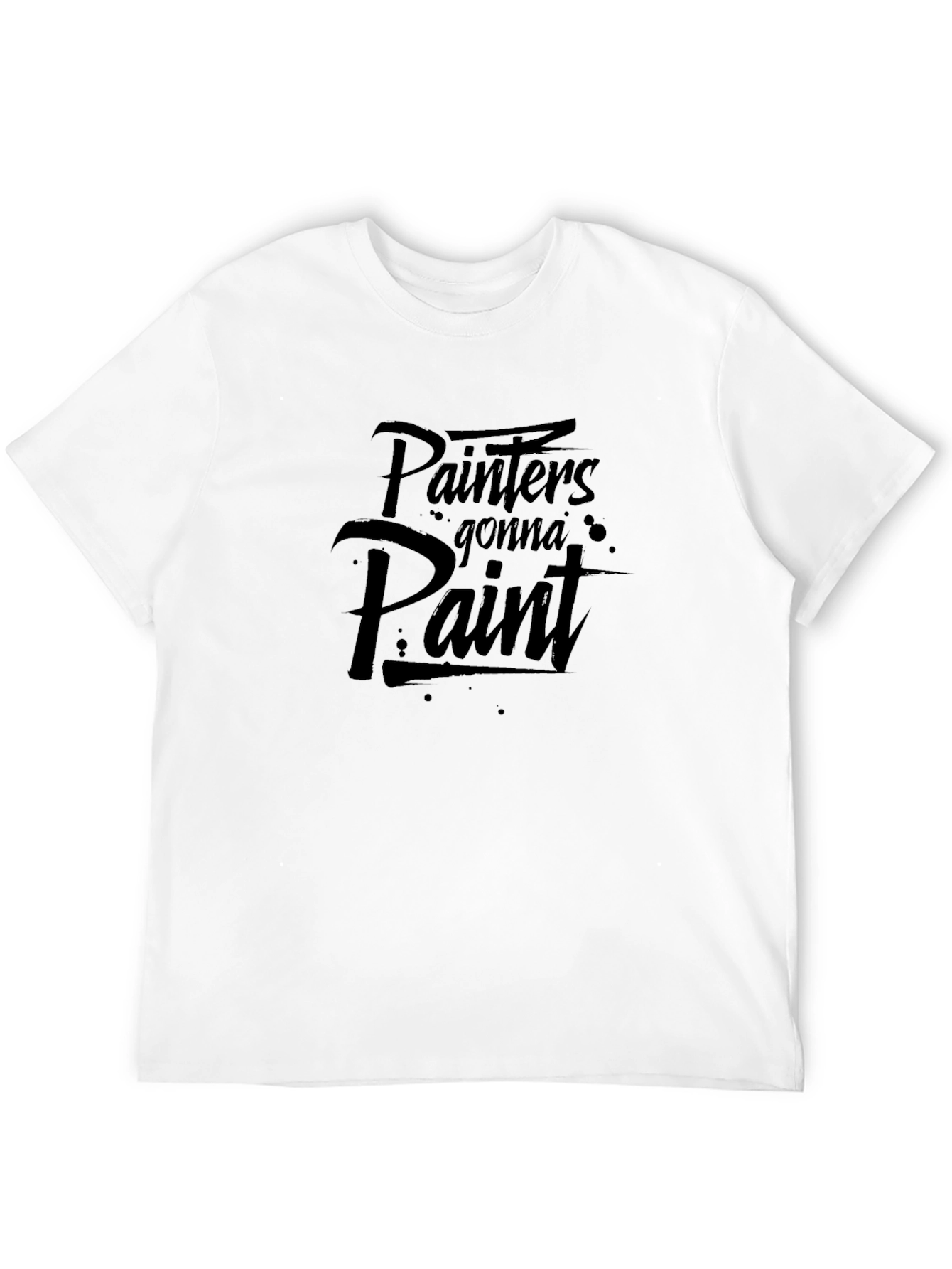 Painters Gonna Paint T-Shirt - Black